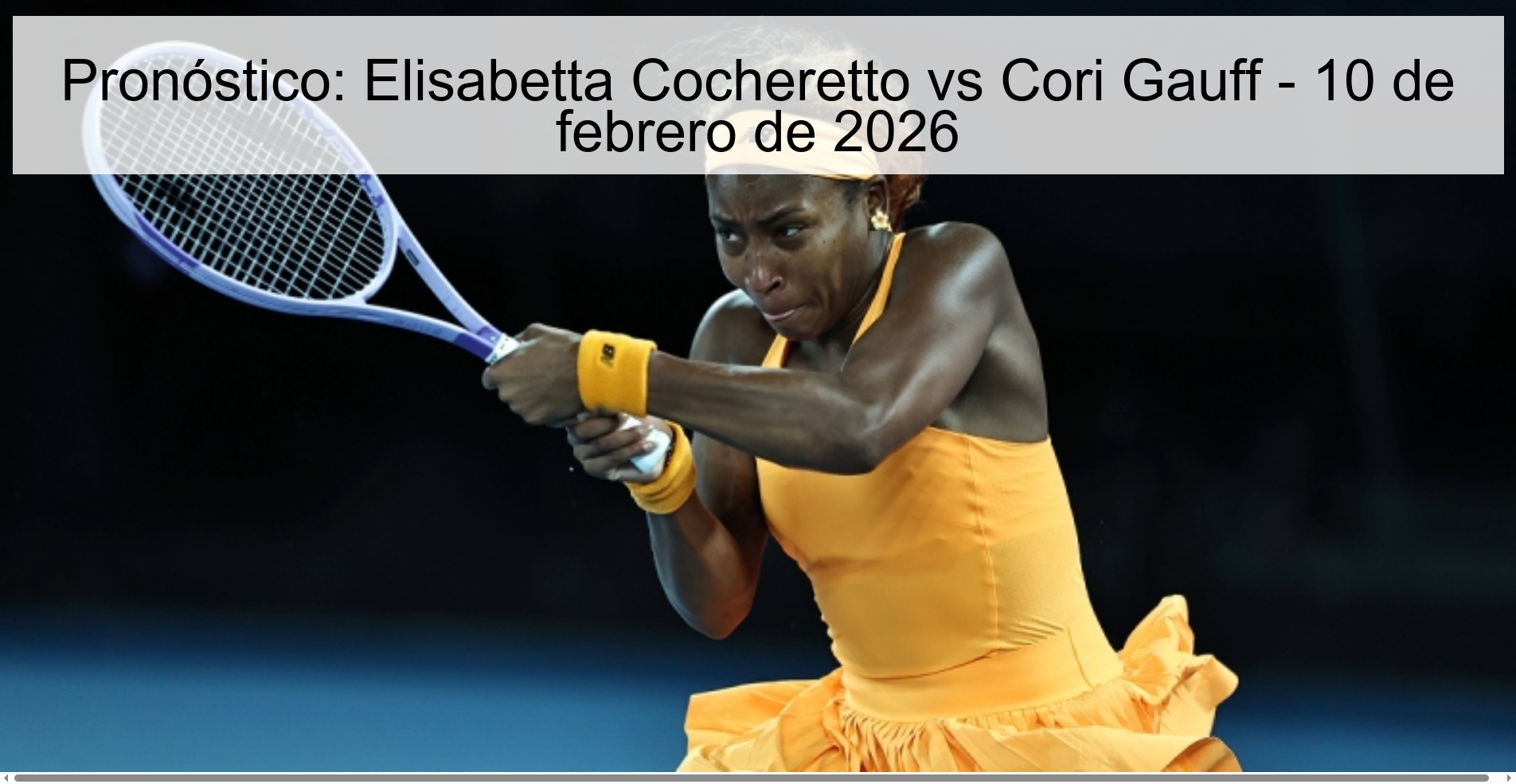 Pronóstico: Elisabetta Cocheretto vs Cori Gauff - 10 de febrero de 2026