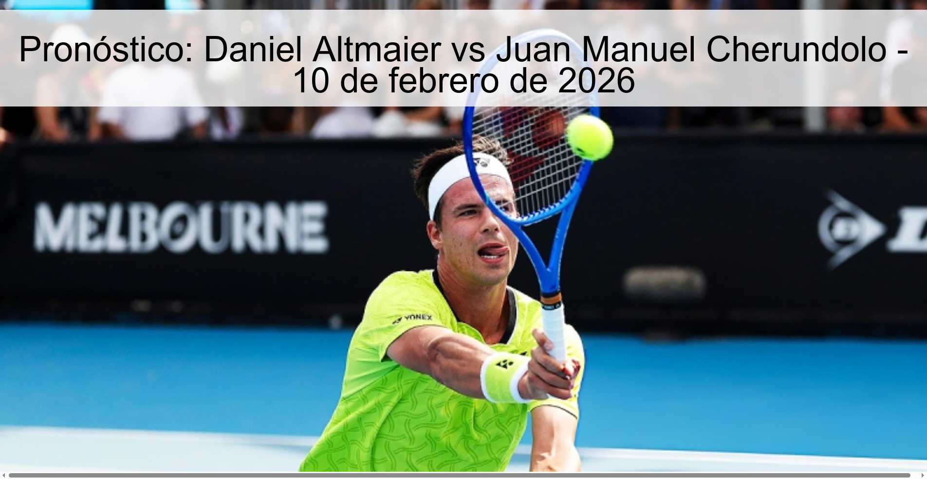 Pronóstico: Daniel Altmaier vs Juan Manuel Cherundolo - 10 de febrero de 2026