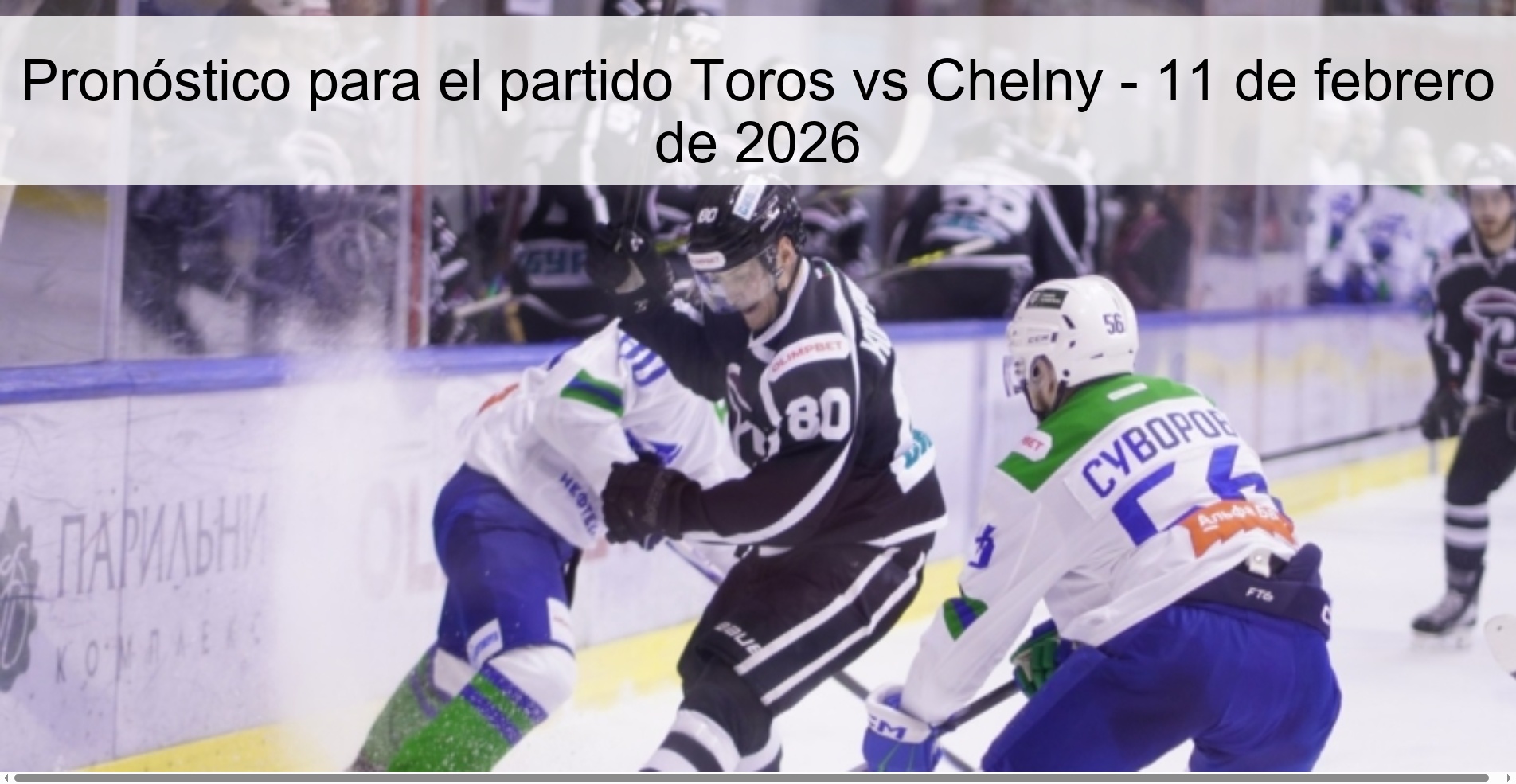 Pronóstico para el partido Toros vs Chelny - 11 de febrero de 2026