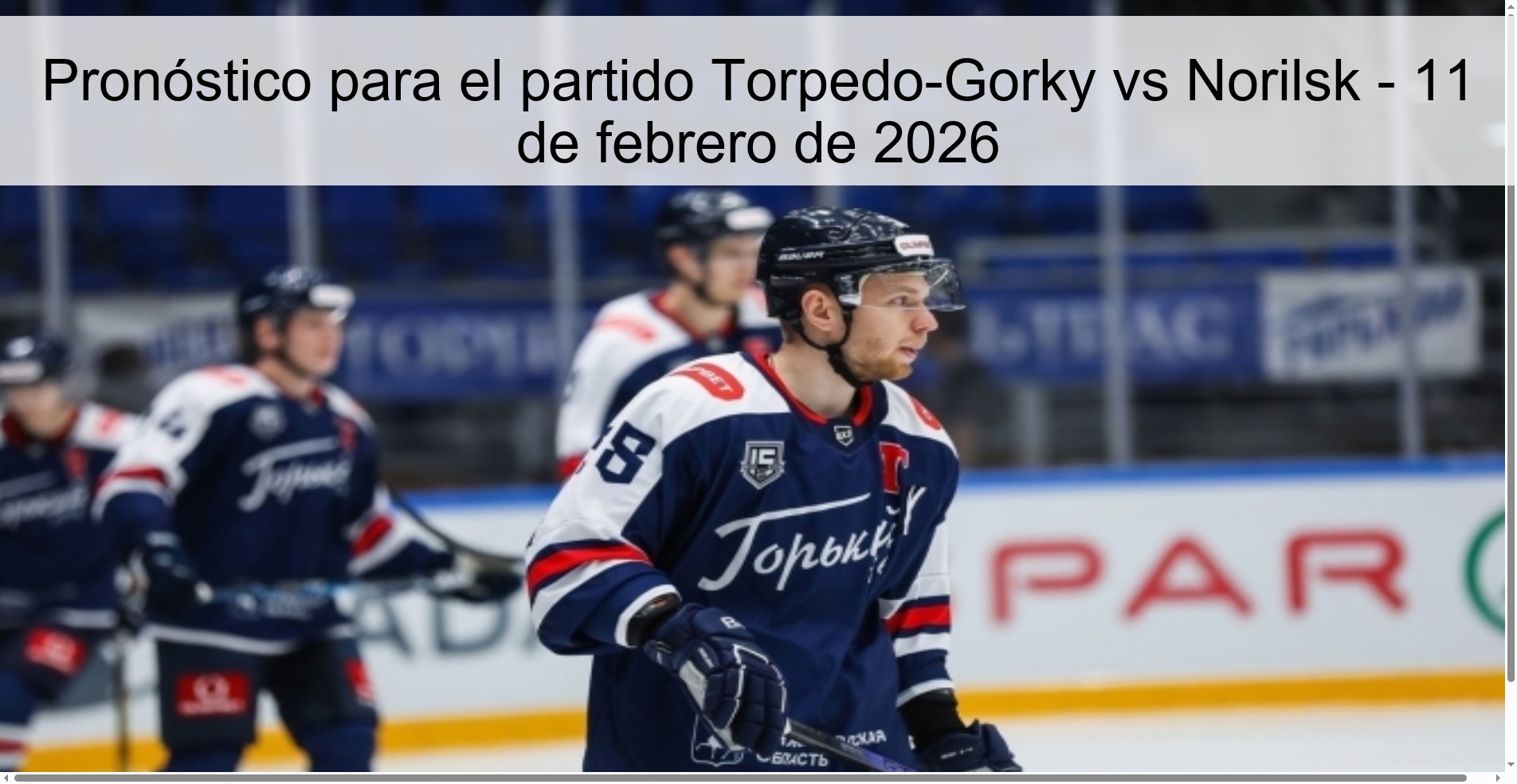 Pronóstico para el partido Torpedo-Gorky vs Norilsk - 11 de febrero de 2026
