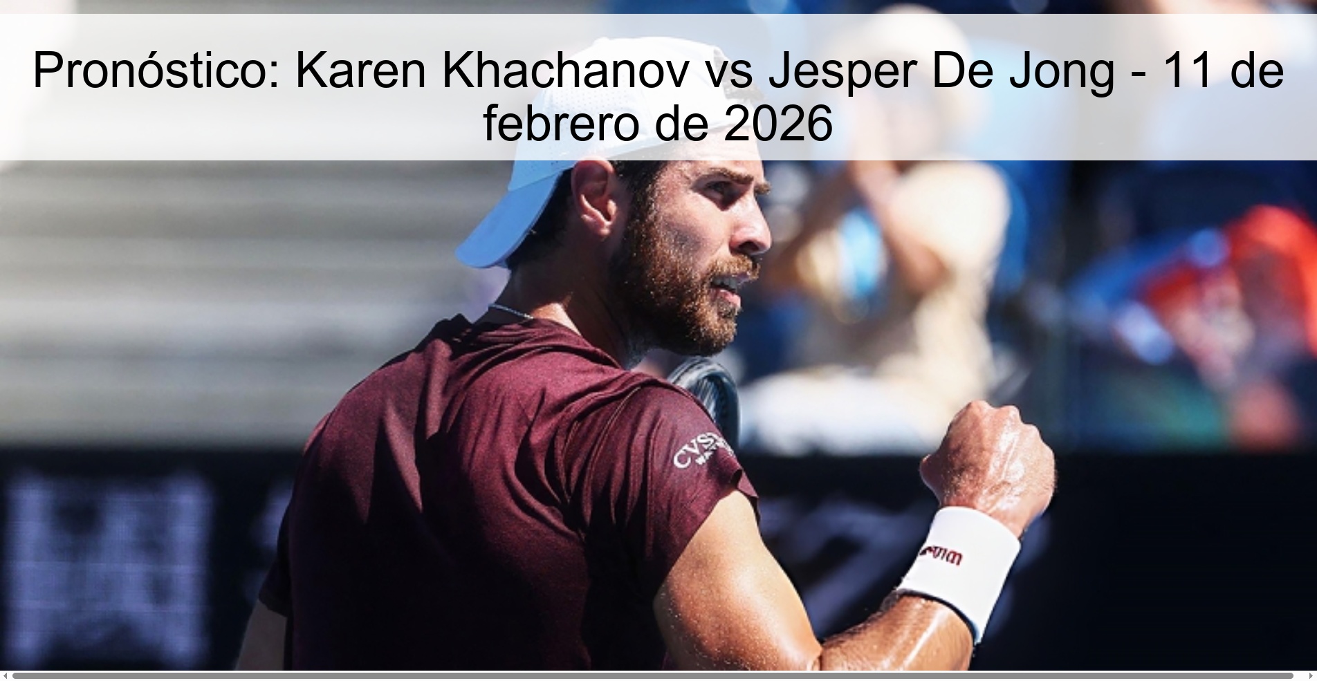 Prediction: Karen Khachanov vs Jesper De Jong – February 11, 2026 Prediction: Karen Khachanov vs Jesper De Jong – February 11, 2026