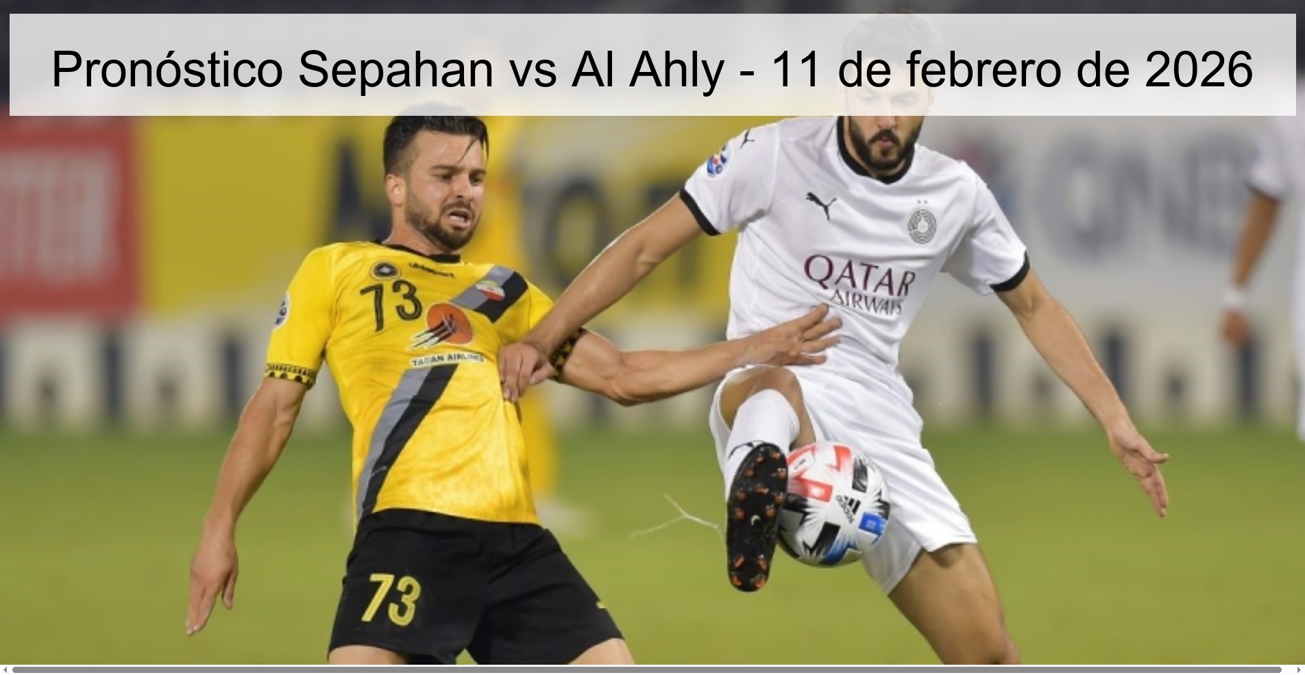 Pronóstico Sepahan vs Al Ahly - 11 de febrero de 2026