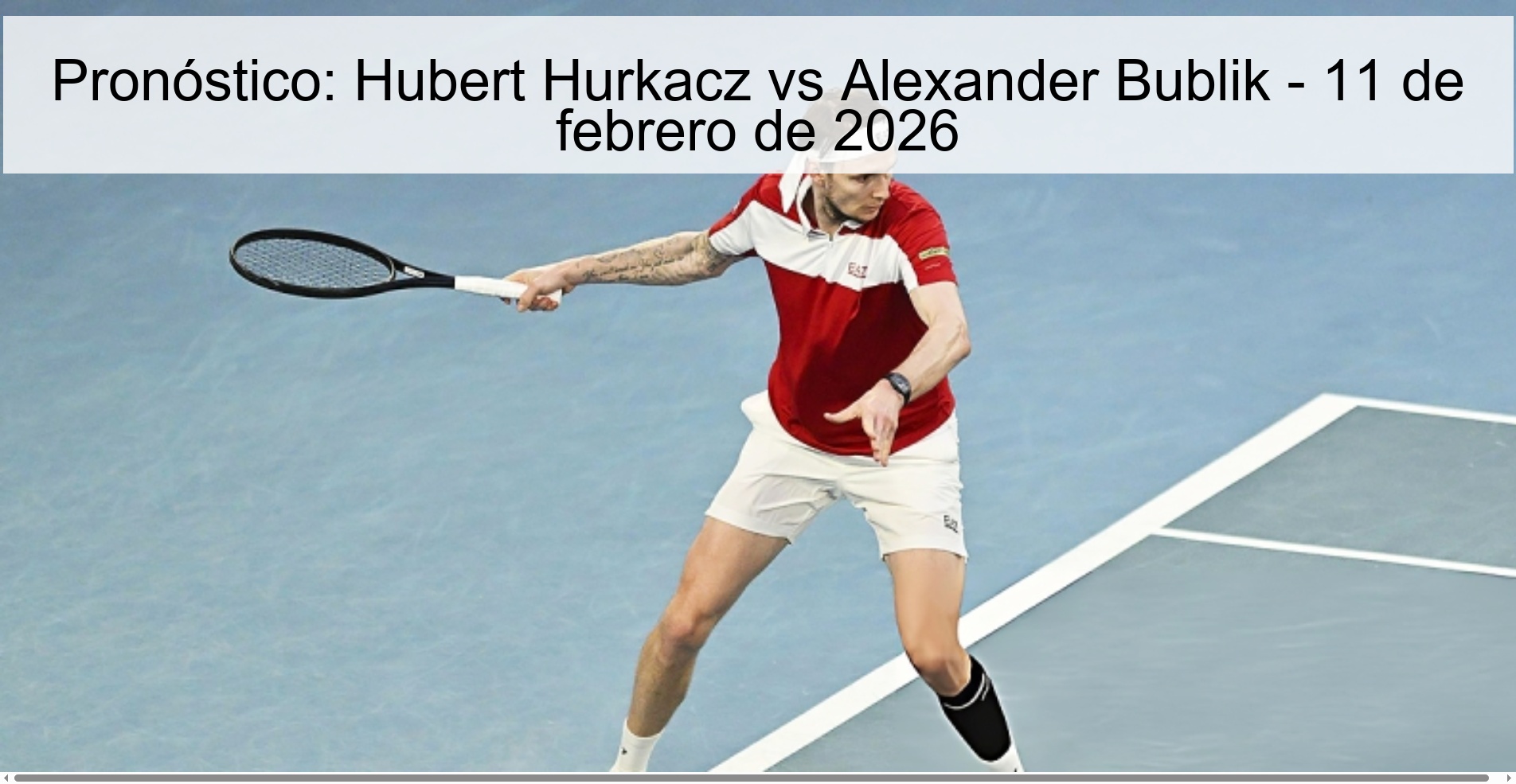 Pronóstico: Hubert Hurkacz vs Alexander Bublik - 11 de febrero de 2026