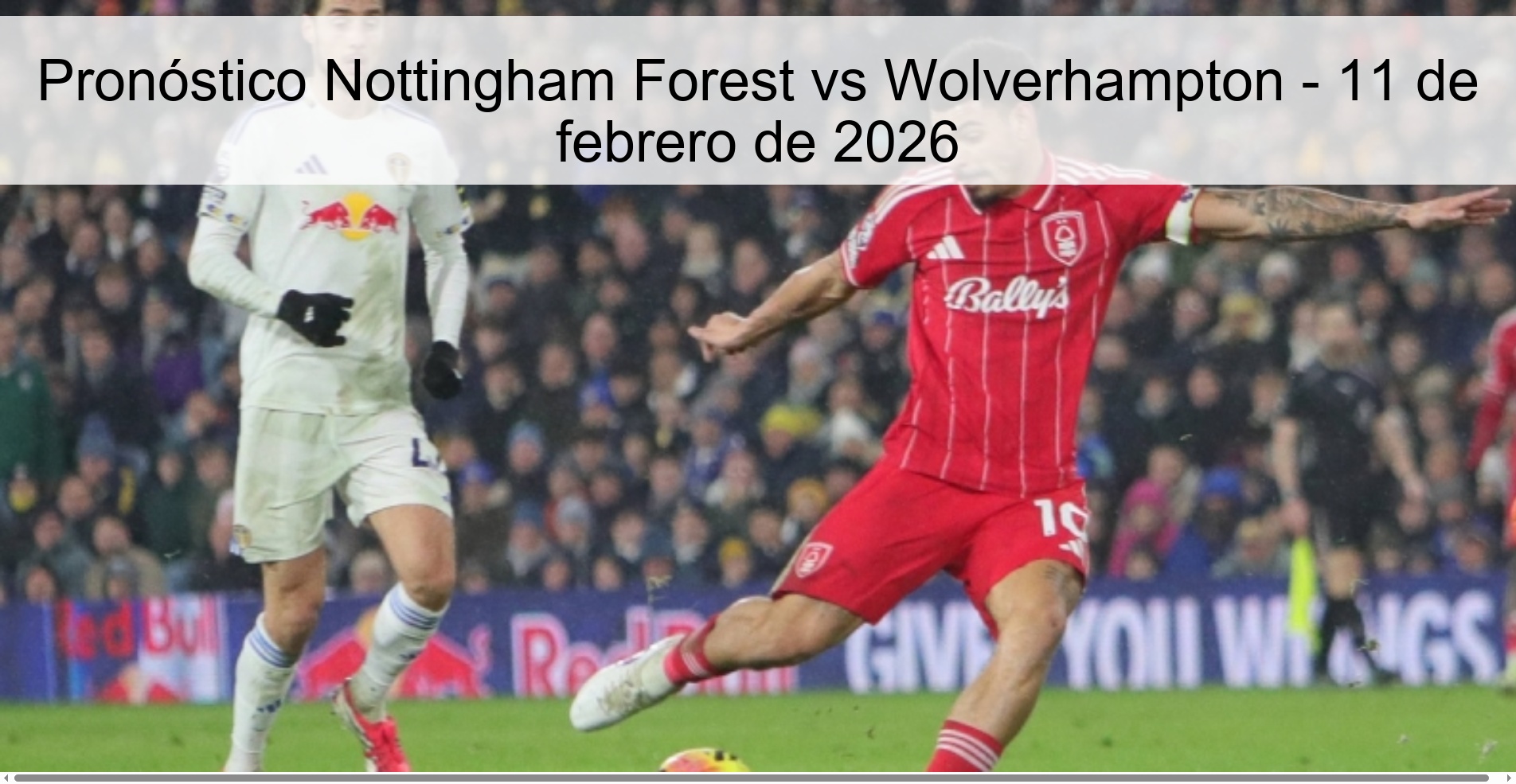 Pronóstico Nottingham Forest vs Wolverhampton - 11 de febrero de 2026