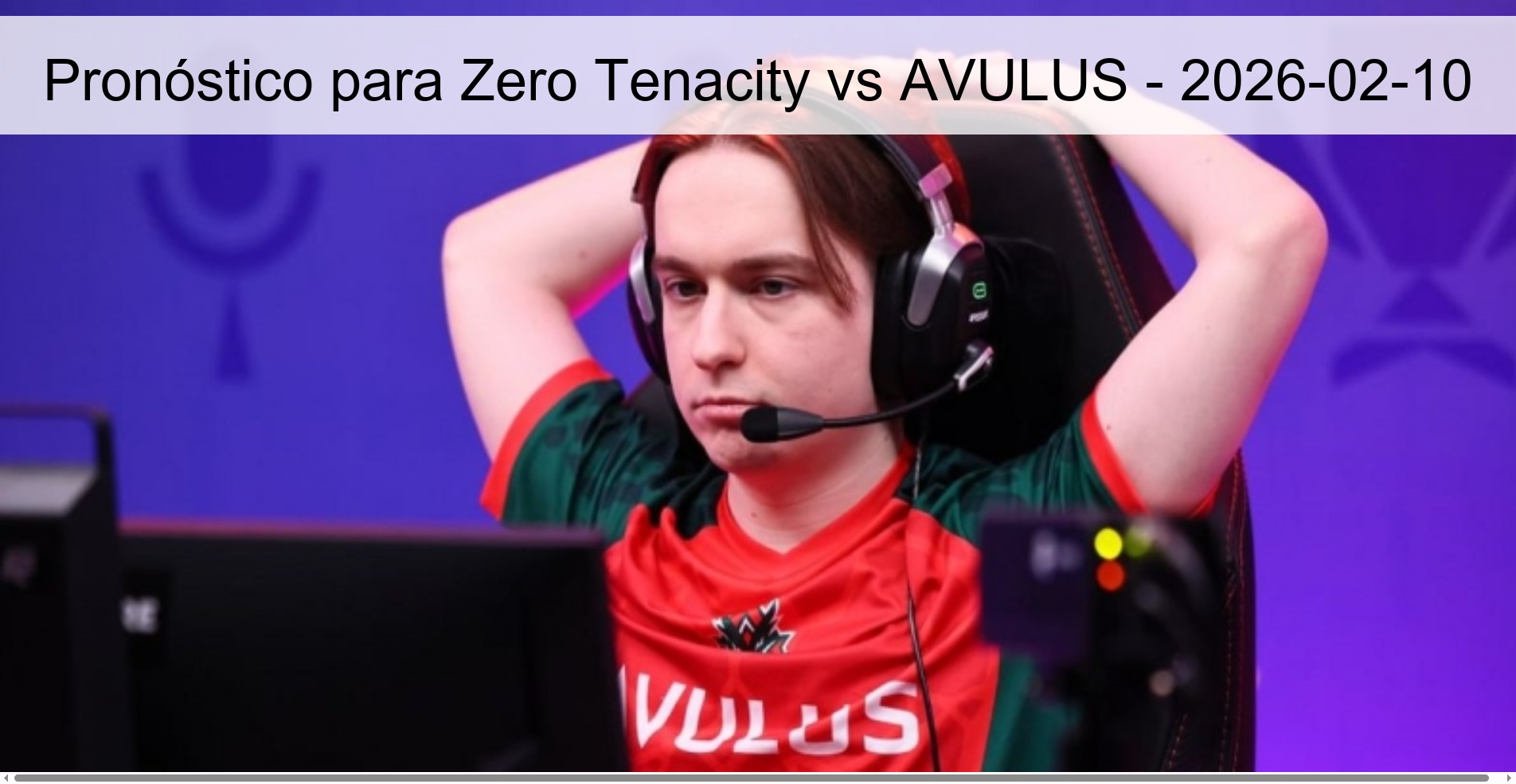 Prediction for Zero Tenacity vs AVULUS - 2026-02-10