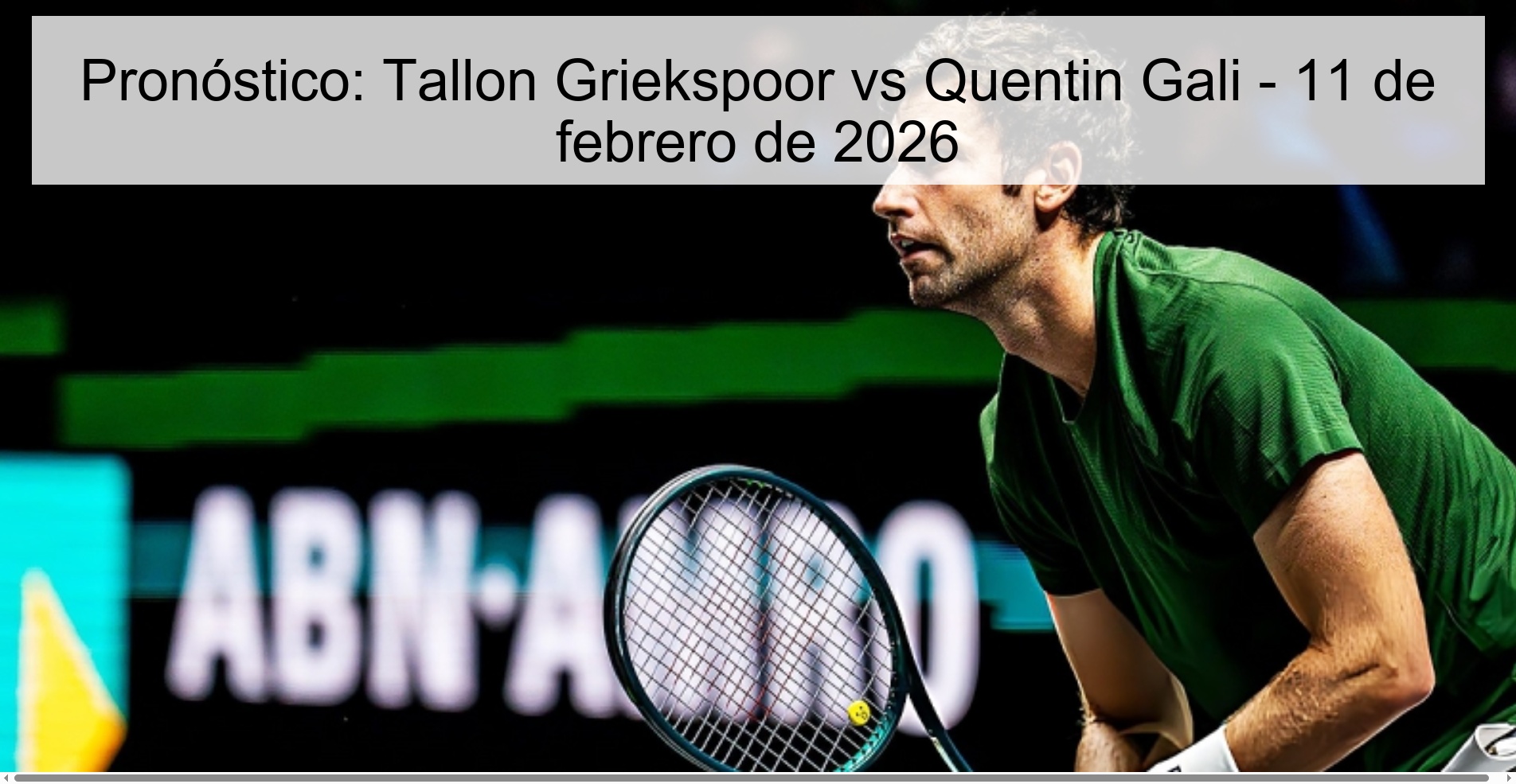 Prediction: Tallon Griekspoor vs Quentin Gali – February 11, 2026