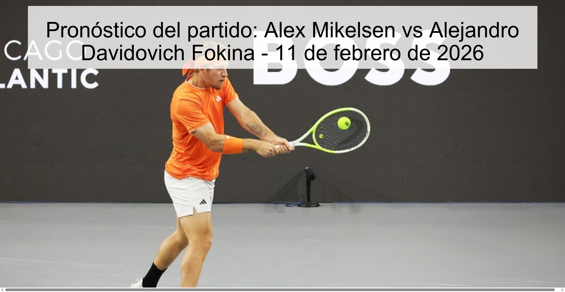 Match Prediction: Alex Mikelsen vs Alejandro Davidovich Fokina – February 11, 2026