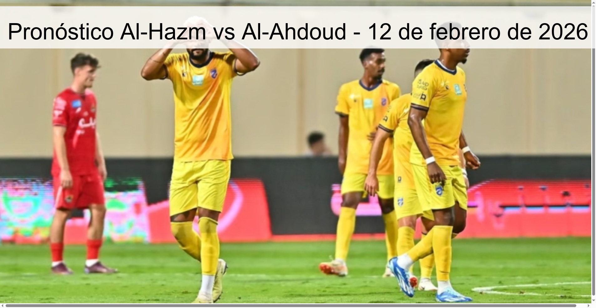 Pronóstico Al-Hazm vs Al-Ahdoud - 12 de febrero de 2026