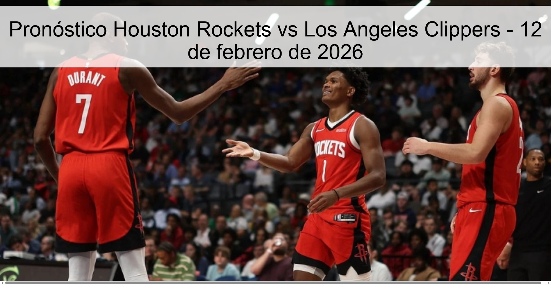 Pronóstico Houston Rockets vs Los Angeles Clippers - 12 de febrero de 2026