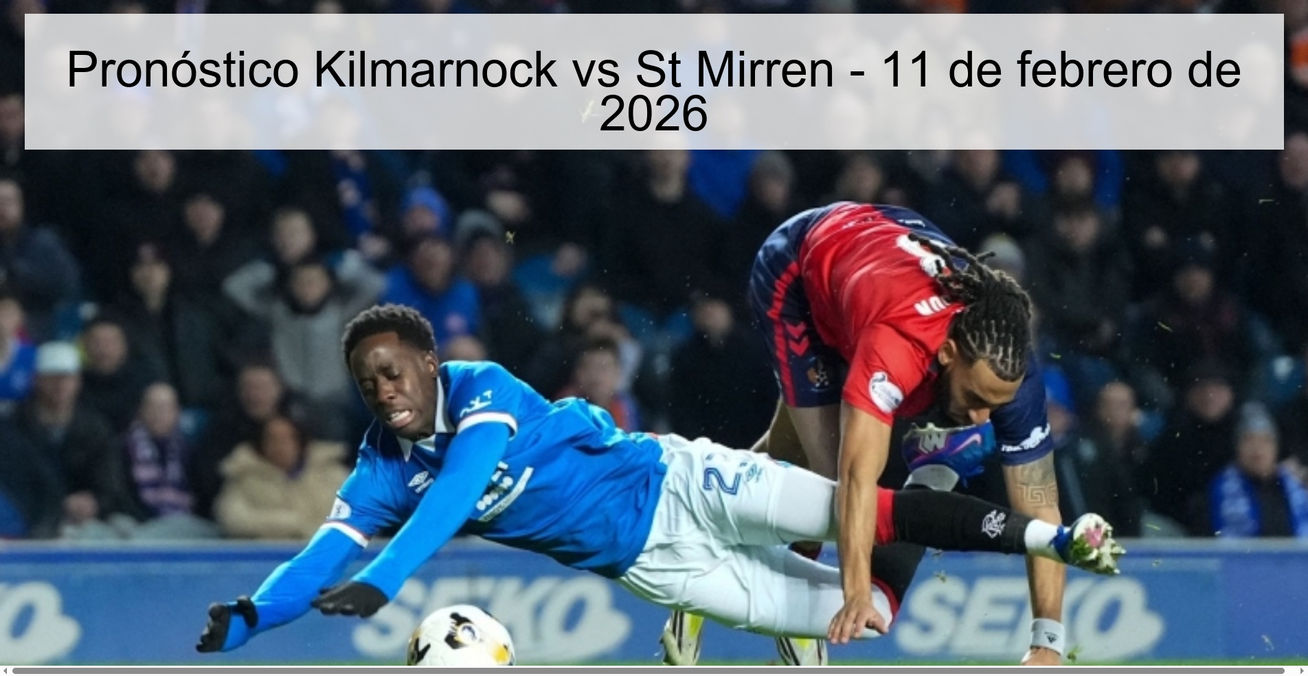 Pronóstico Kilmarnock vs St Mirren - 11 de febrero de 2026