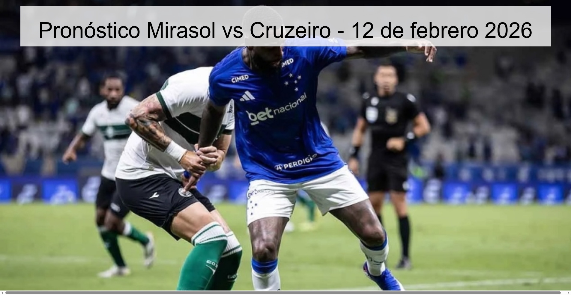 Pronóstico Mirasol vs Cruzeiro - 12 de febrero 2026