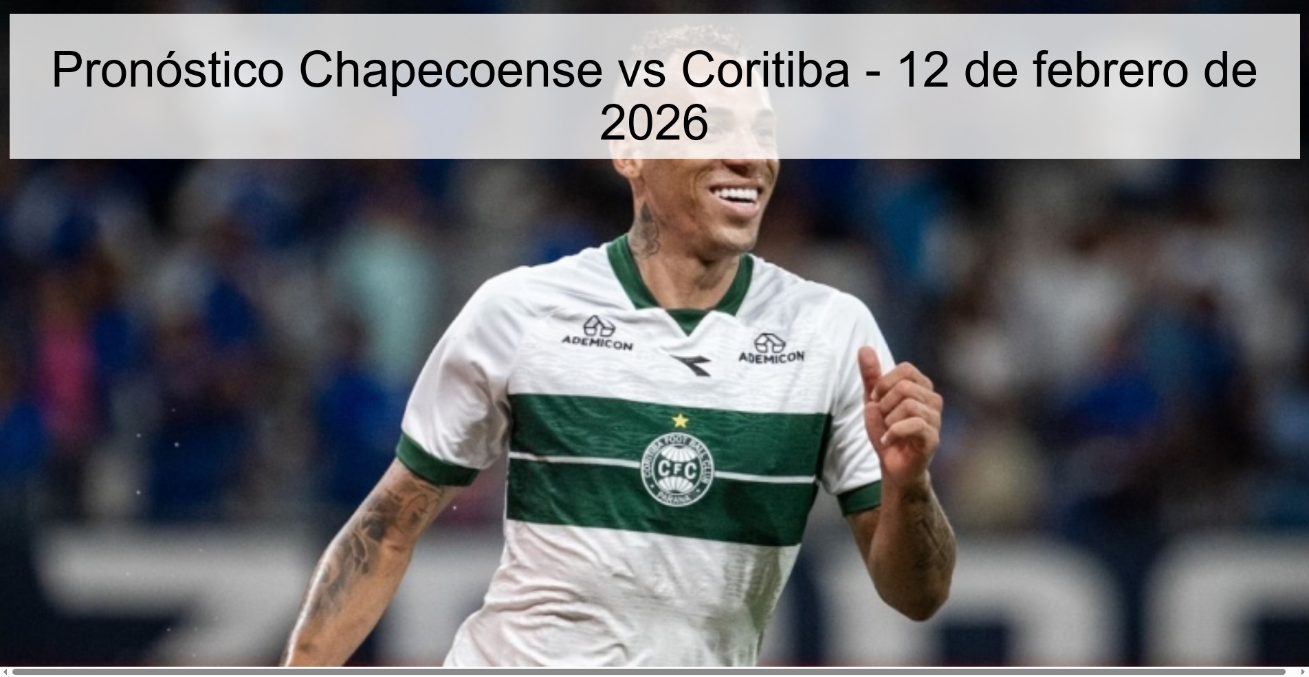 Pronóstico Chapecoense vs Coritiba - 12 de febrero de 2026 Pronóstico Chapecoense vs Coritiba - 12 de febrero de 2026