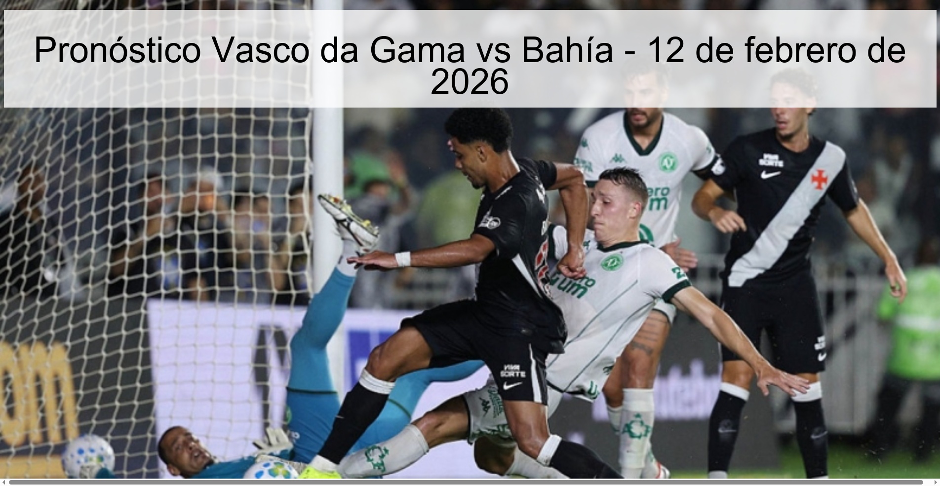 Pronóstico Vasco da Gama vs Bahía - 12 de febrero de 2026