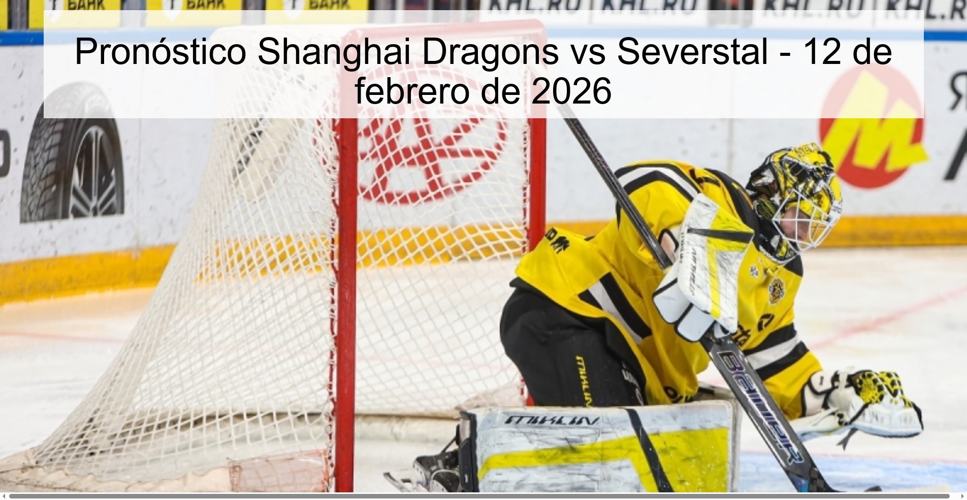 Shanghai Dragons vs Severstal Prediction – February 12, 2026