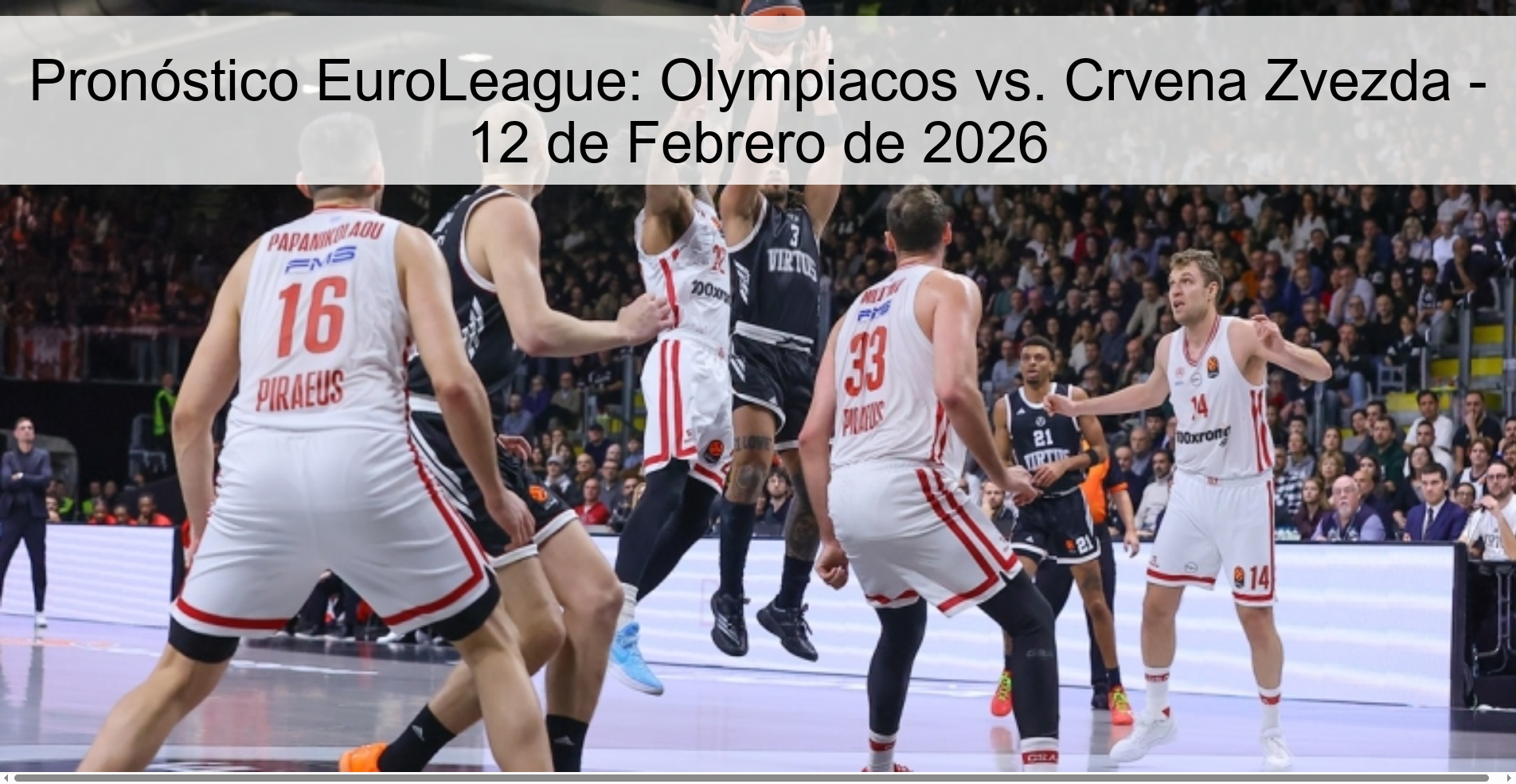 Pronóstico EuroLeague: Olympiacos vs. Crvena Zvezda - 12 de Febrero de 2026