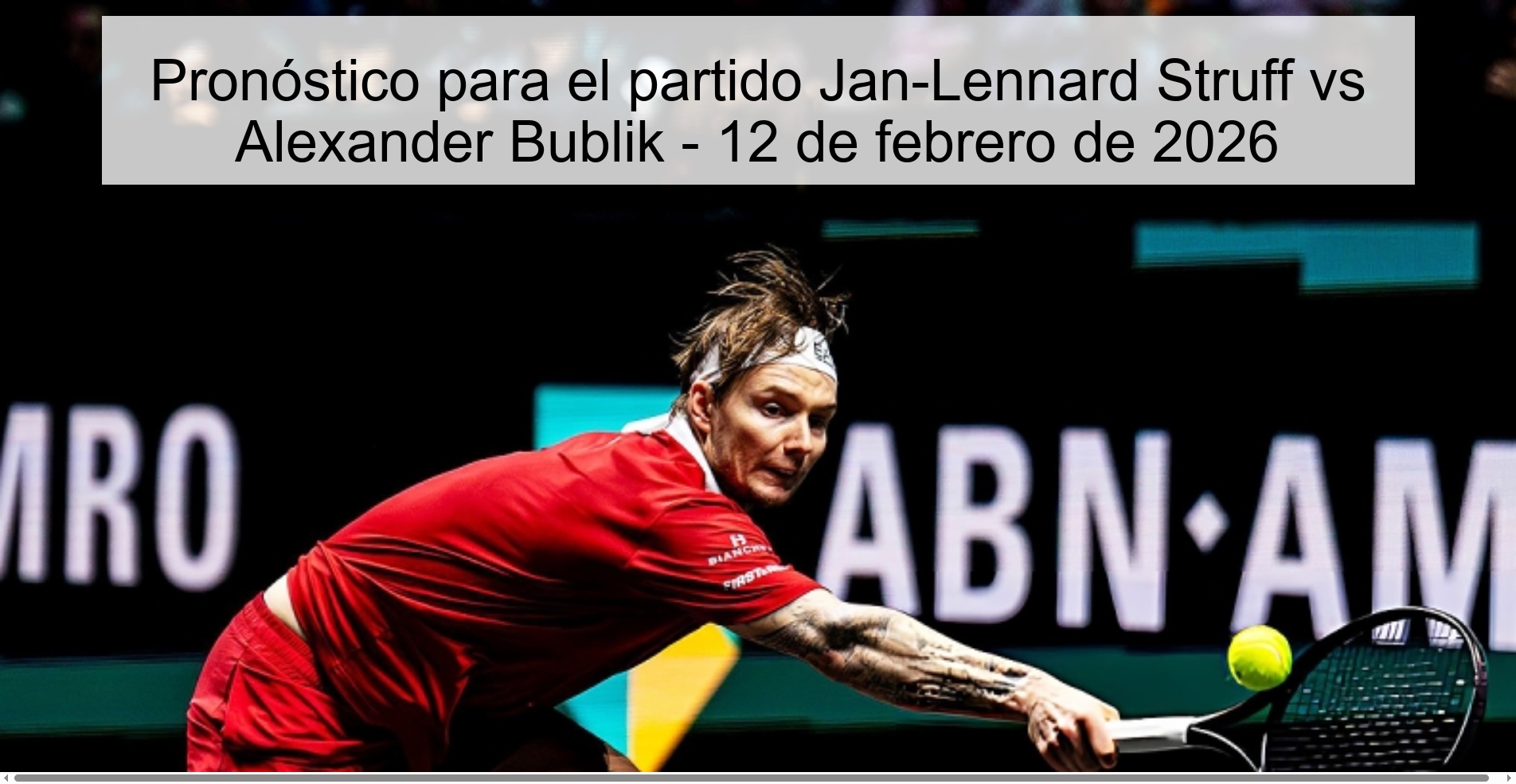 Prediction for the match Jan-Lennard Struff vs Alexander Bublik - February 12, 2026