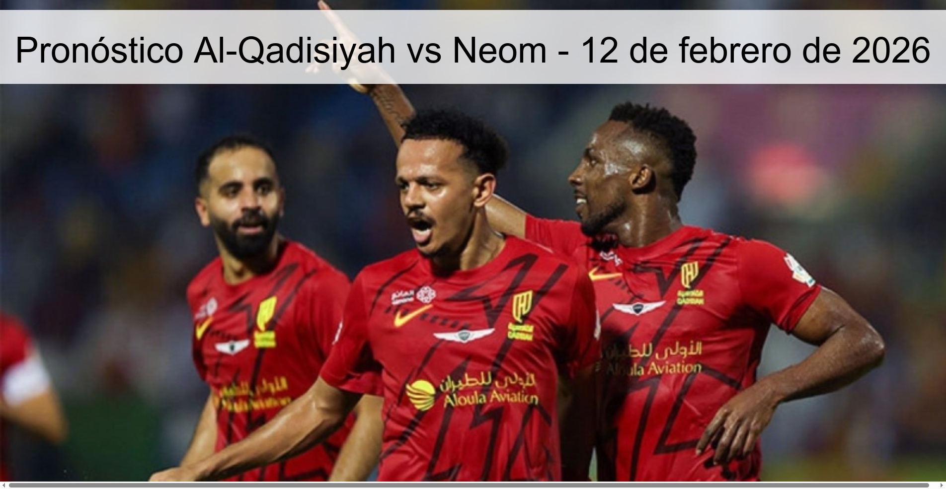 Pronóstico Al-Qadisiyah vs Neom - 12 de febrero de 2026