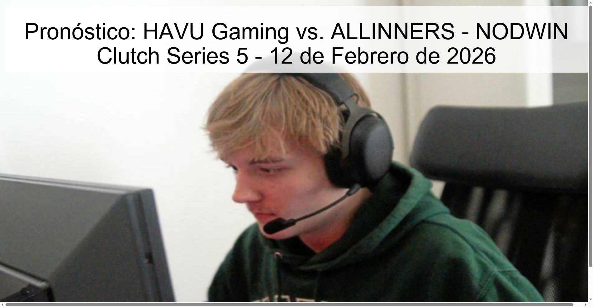 Pronóstico: HAVU Gaming vs. ALLINNERS - NODWIN Clutch Series 5 - 12 de Febrero de 2026