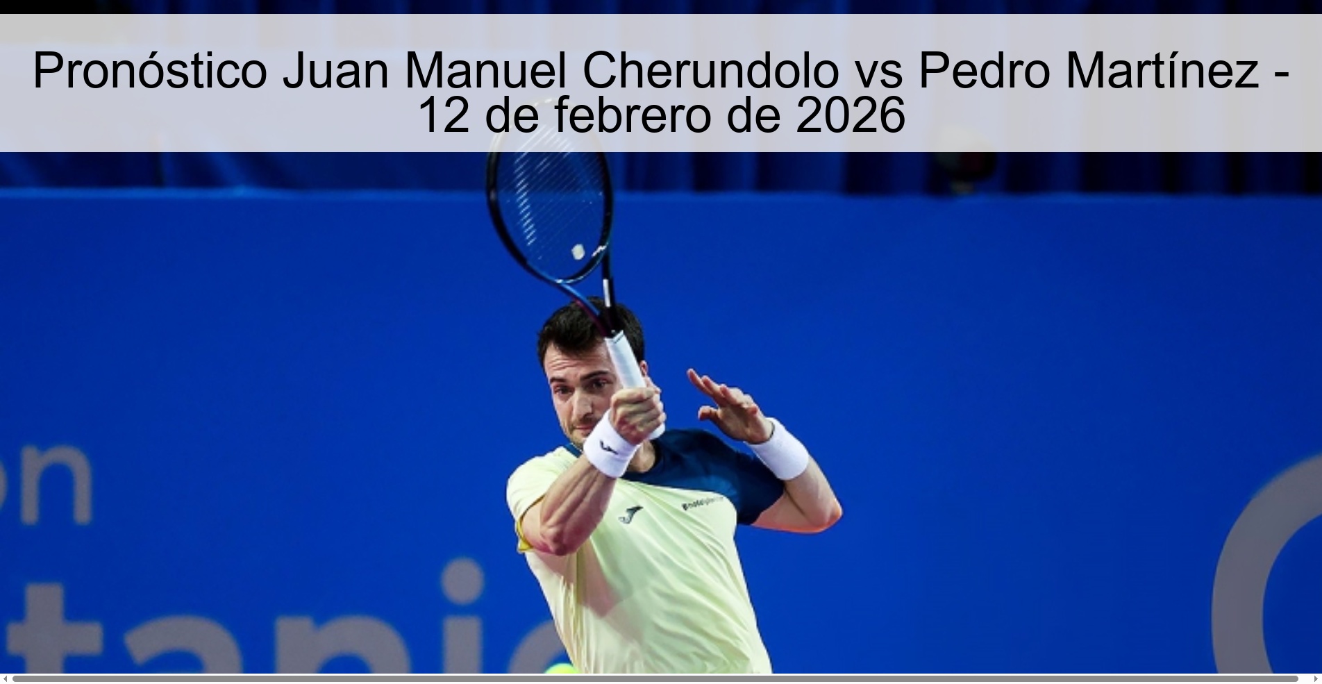 Pronóstico Juan Manuel Cherundolo vs Pedro Martínez - 12 de febrero de 2026