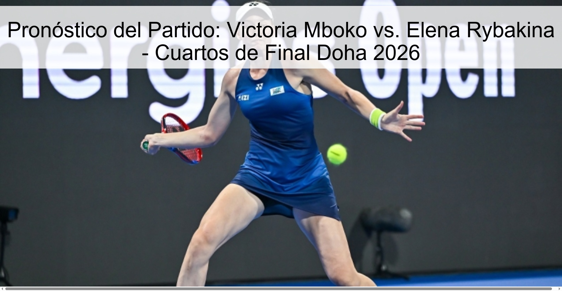 Pronóstico del Partido: Victoria Mboko vs. Elena Rybakina - Cuartos de Final Doha 2026