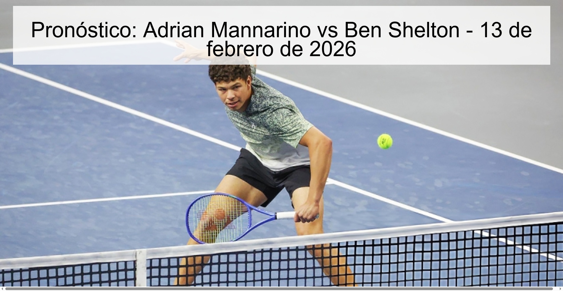 Pronóstico: Adrian Mannarino vs Ben Shelton - 13 de febrero de 2026