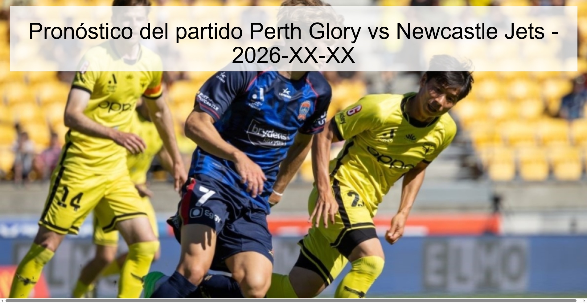 Pronóstico del partido Perth Glory vs Newcastle Jets - 2026-XX-XX