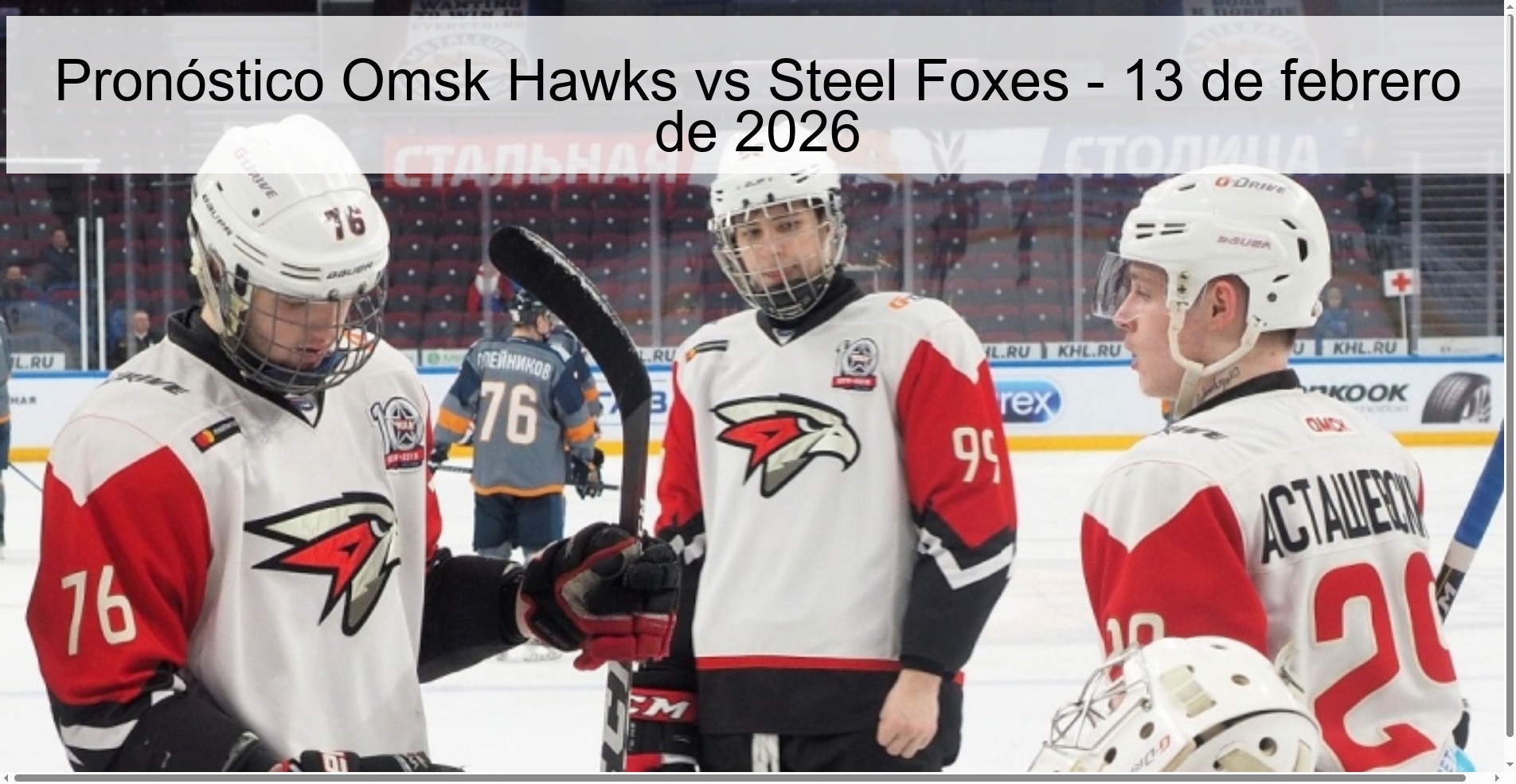 Omsk Hawks vs Steel Foxes Prediction – February 13, 2026