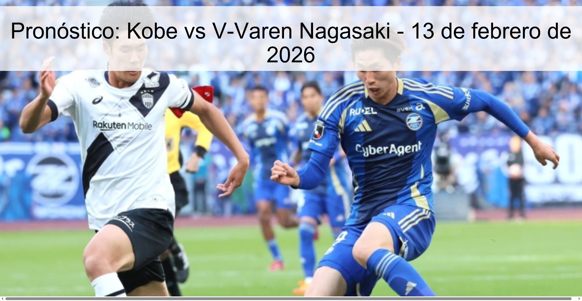 Prediction: Kobe vs V-Varen Nagasaki – February 13, 2026