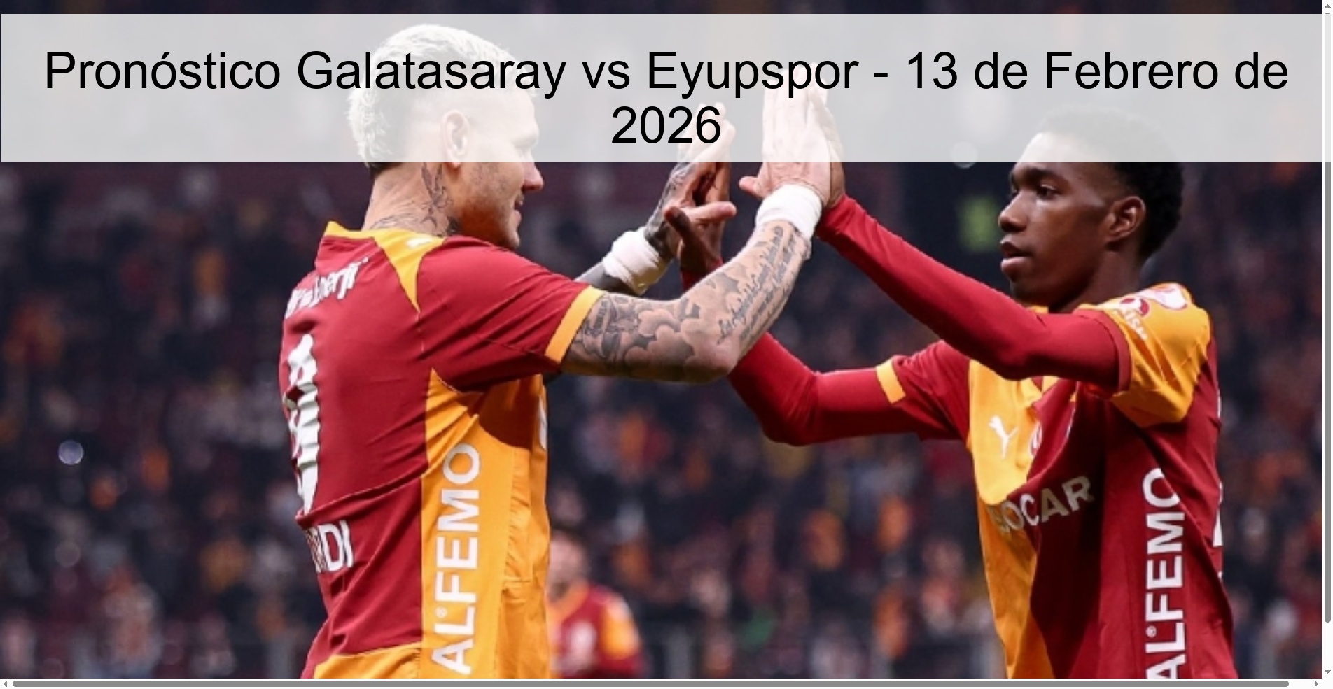 Pronóstico Galatasaray vs Eyupspor - 13 de Febrero de 2026