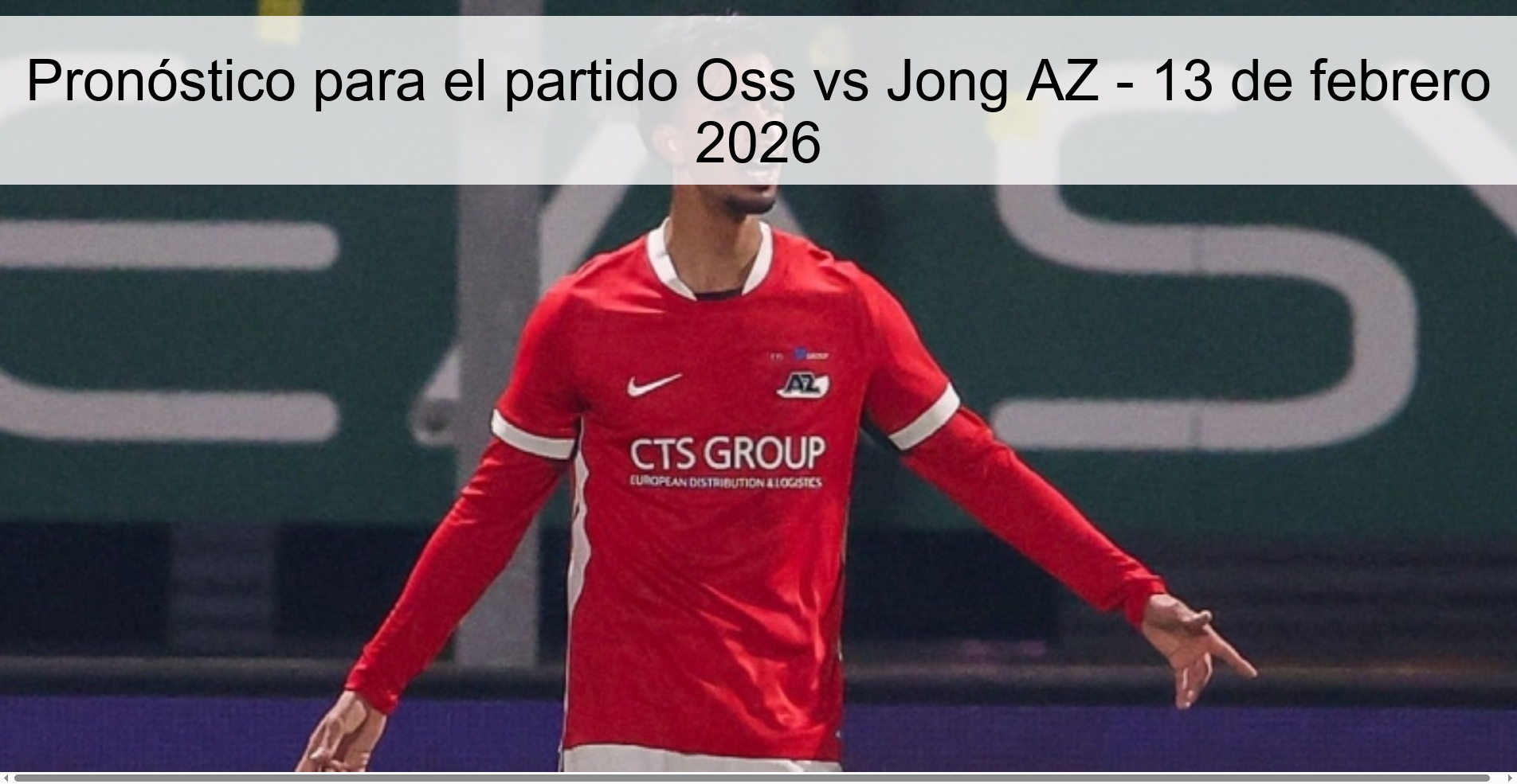 Prediction for the match Oss vs Jong AZ - February 13, 2026