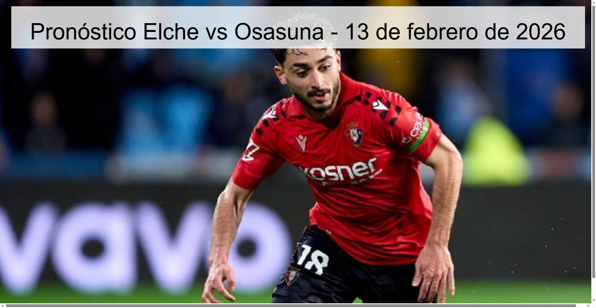 Elche vs Osasuna Prediction - February 13, 2026