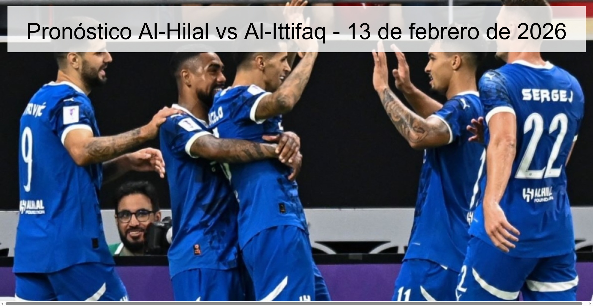 Pronóstico Al-Hilal vs Al-Ittifaq - 13 de febrero de 2026