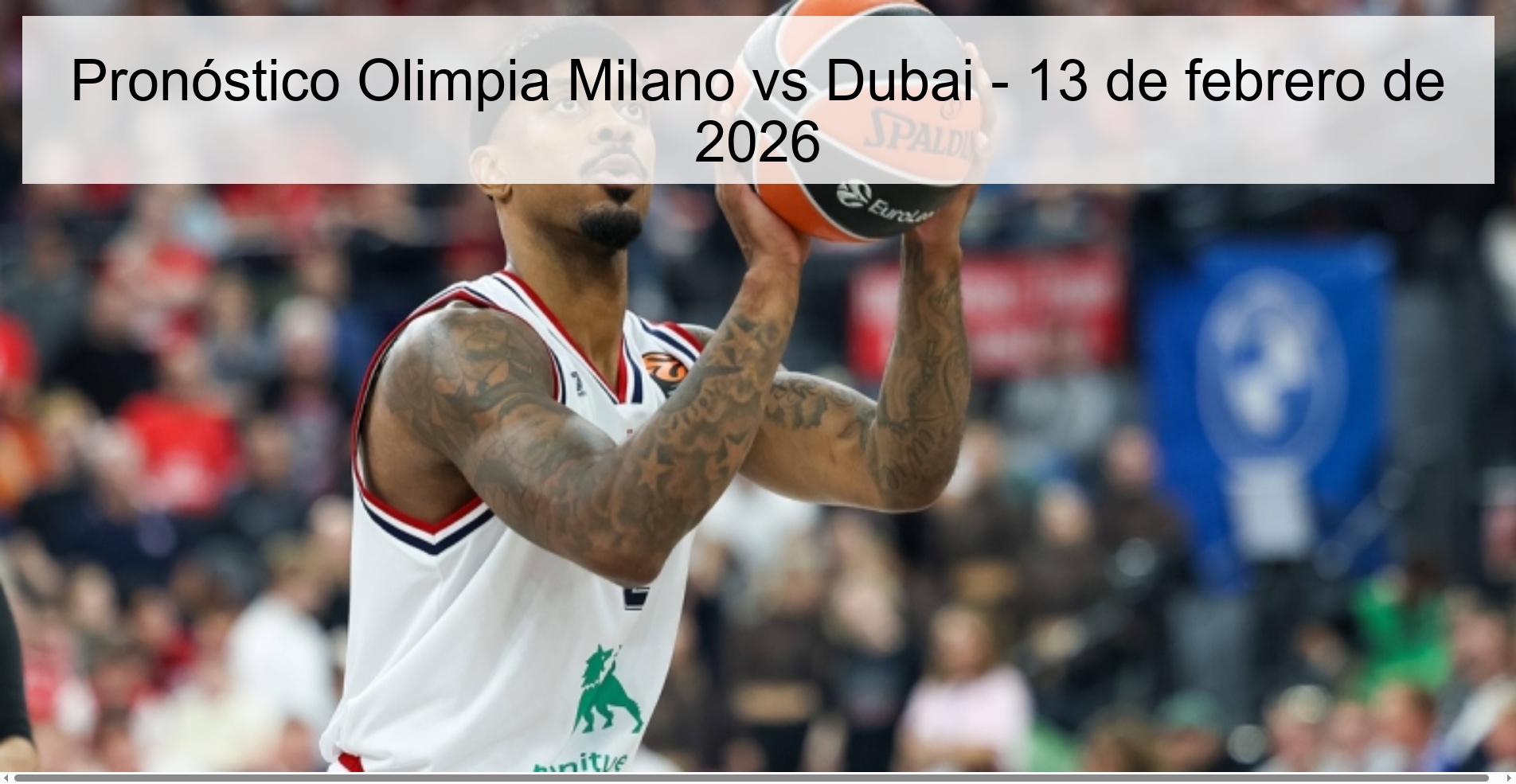 Olimpia Milano vs Dubai Prediction – February 13, 2026