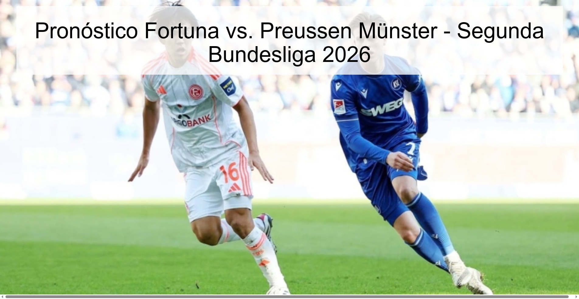 Pronóstico Fortuna vs. Preussen Münster - Segunda Bundesliga 2026