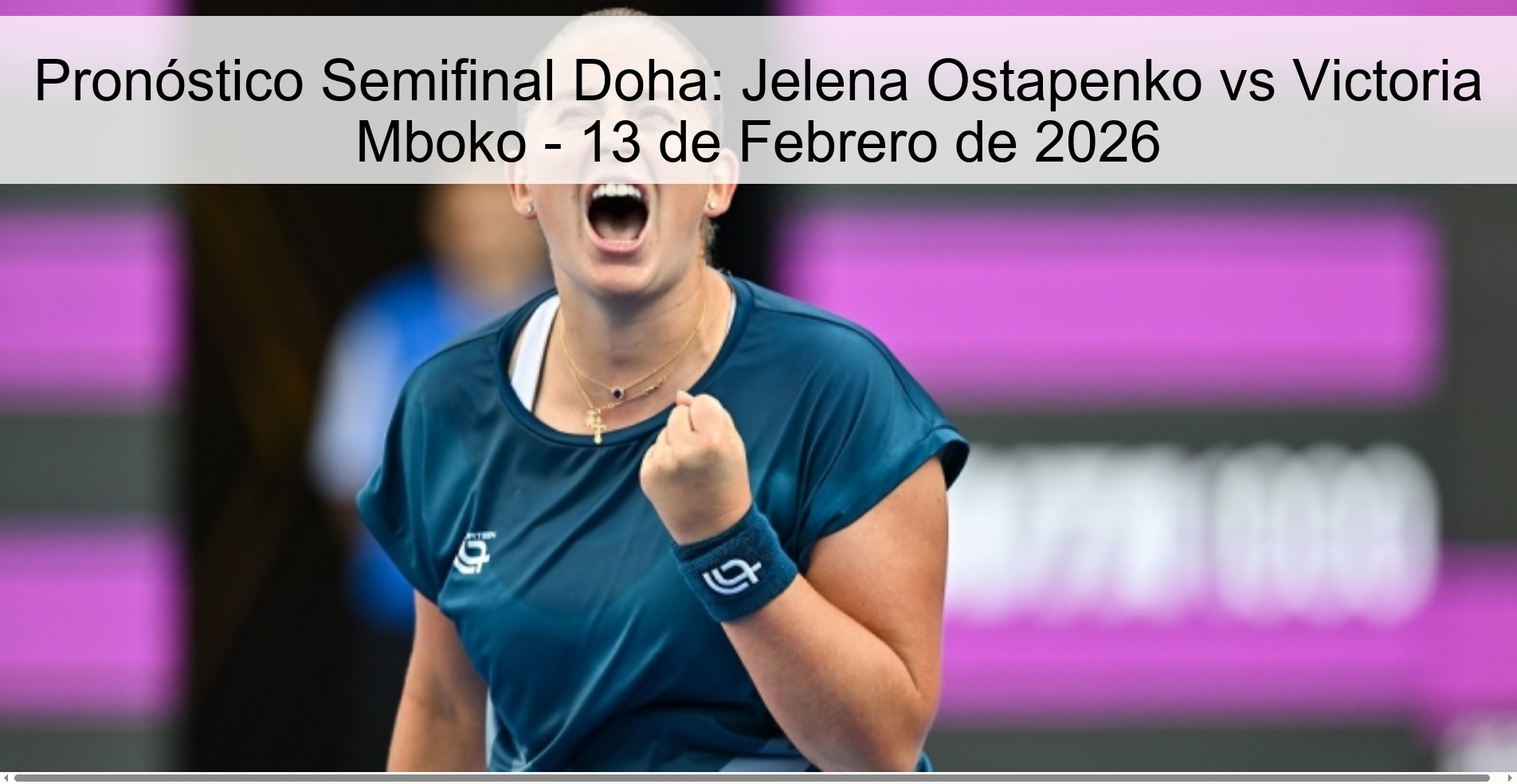 Pronóstico Semifinal Doha: Jelena Ostapenko vs Victoria Mboko - 13 de Febrero de 2026