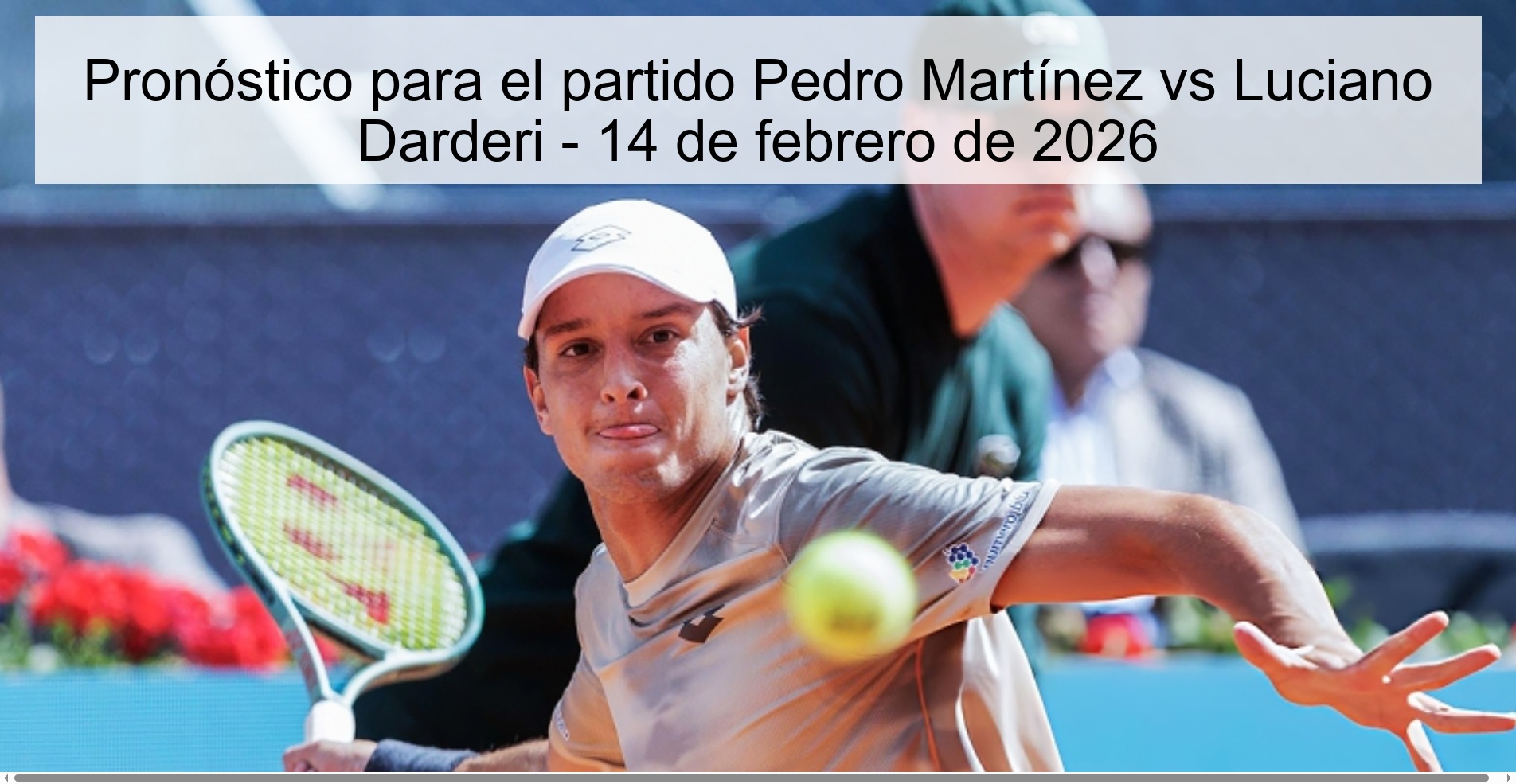 Prediction for the match Pedro Martínez vs Luciano Darderi - February 14, 2026
