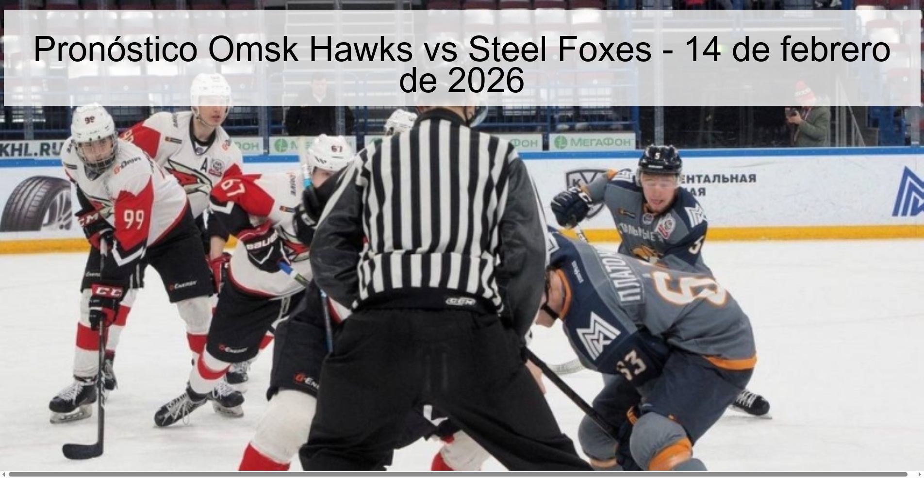 Omsk Hawks vs Steel Foxes Prediction – February 14, 2026