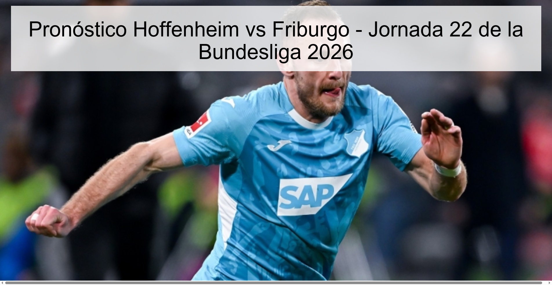 Pronóstico Hoffenheim vs Friburgo - Jornada 22 de la Bundesliga 2026 Pronóstico Hoffenheim vs Friburgo - Jornada 22 de la Bundesliga 2026