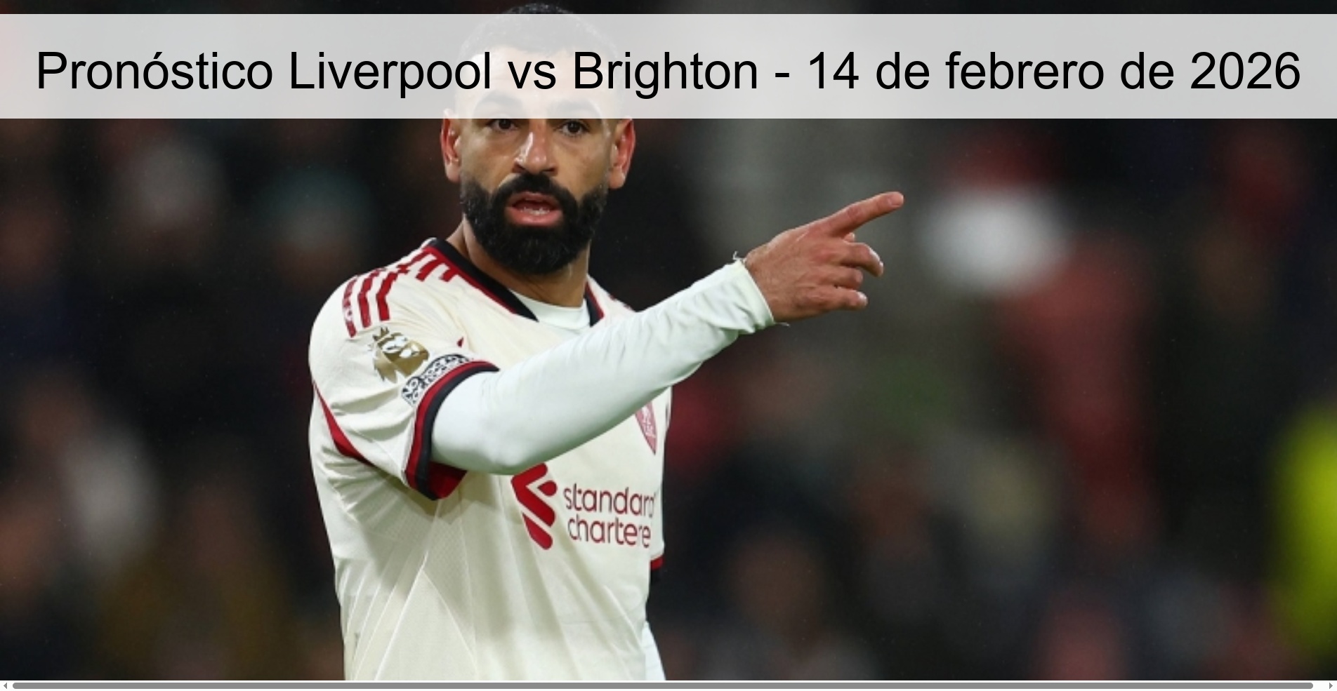 Pronóstico Liverpool vs Brighton - 14 de febrero de 2026 Pronóstico Liverpool vs Brighton - 14 de febrero de 2026