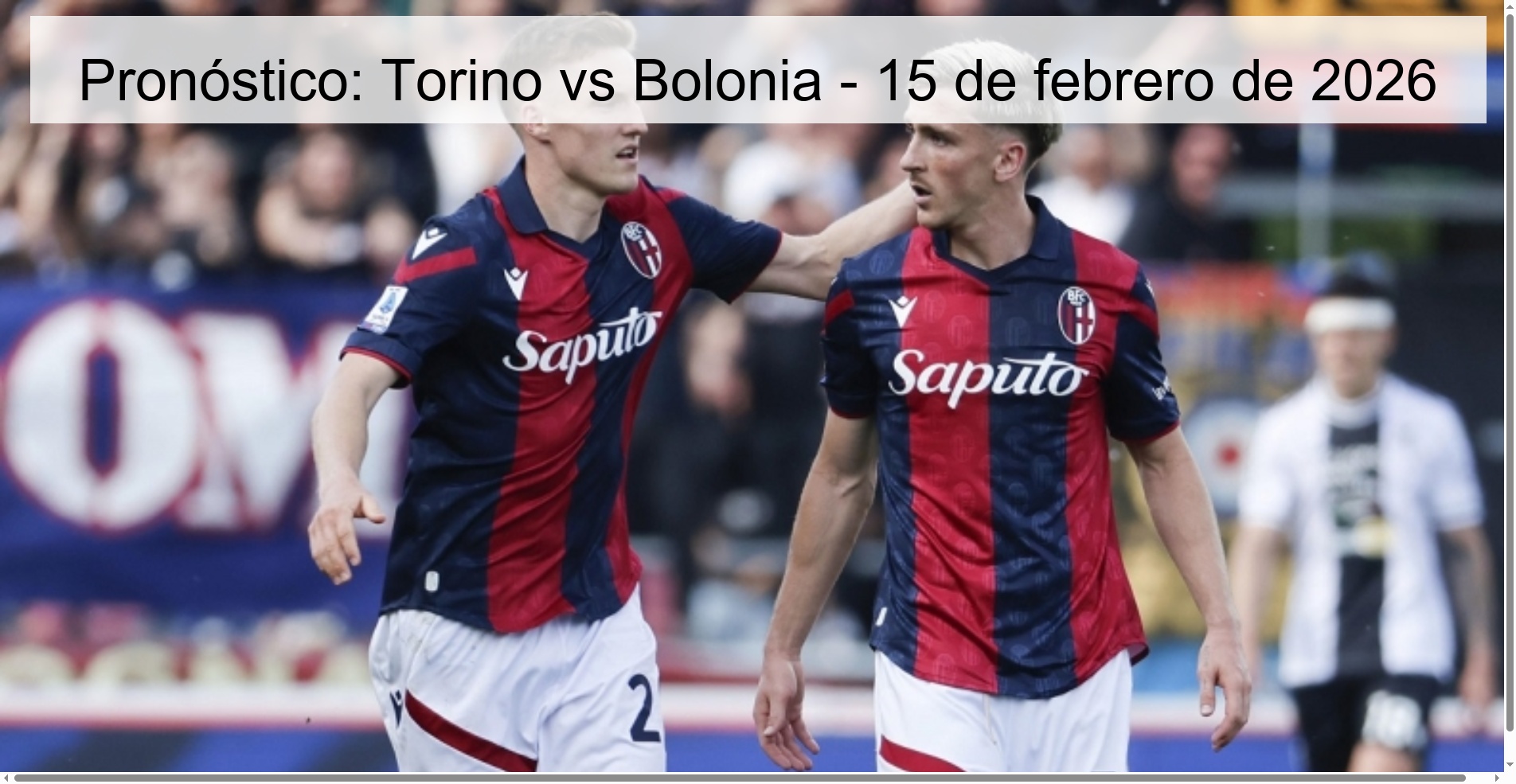 Pronóstico: Torino vs Bolonia - 15 de febrero de 2026