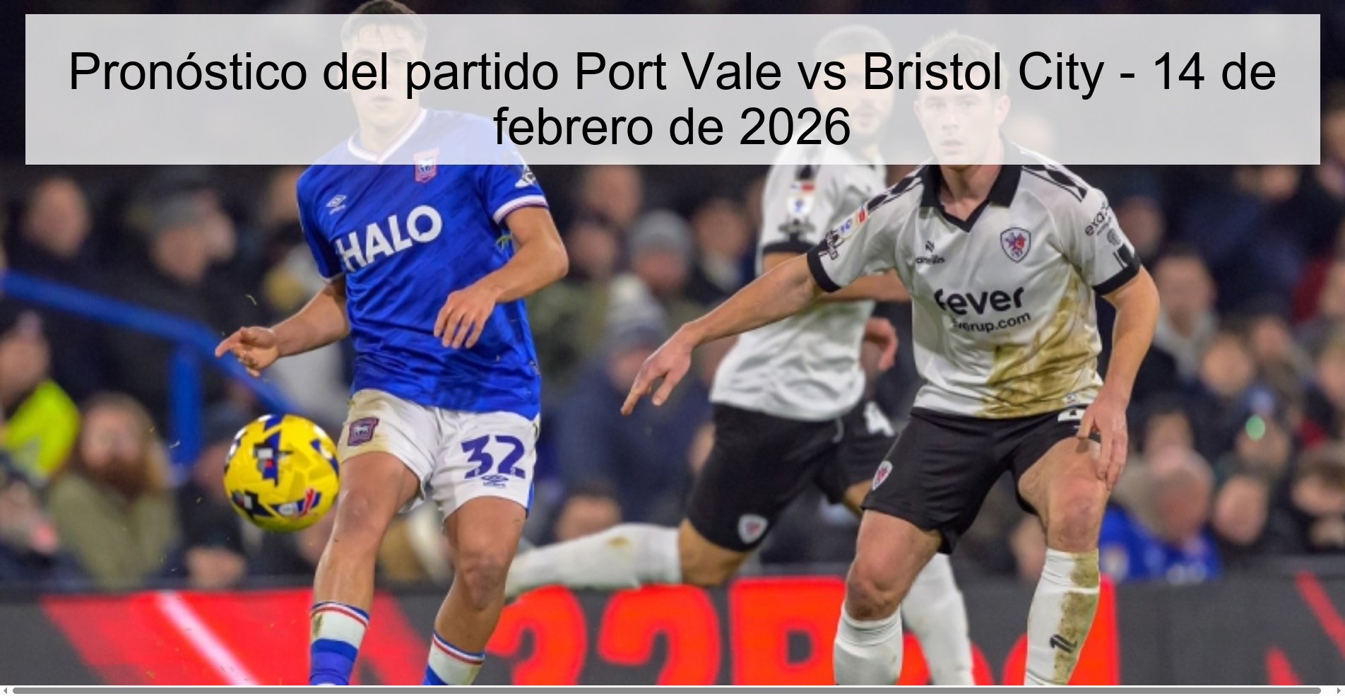 Port Vale vs Bristol City Prediction – February 14, 2026