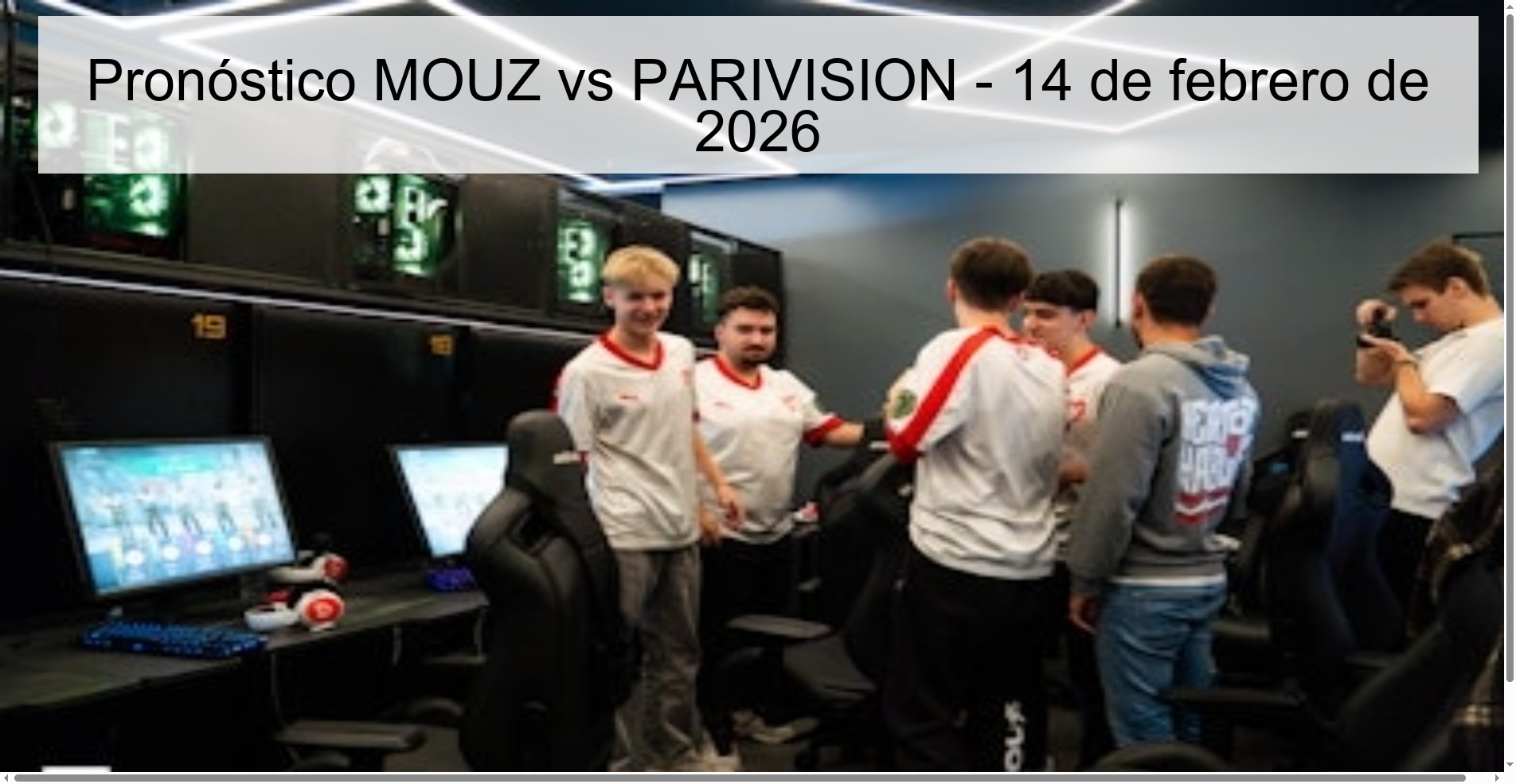 Pronóstico MOUZ vs PARIVISION - 14 de febrero de 2026