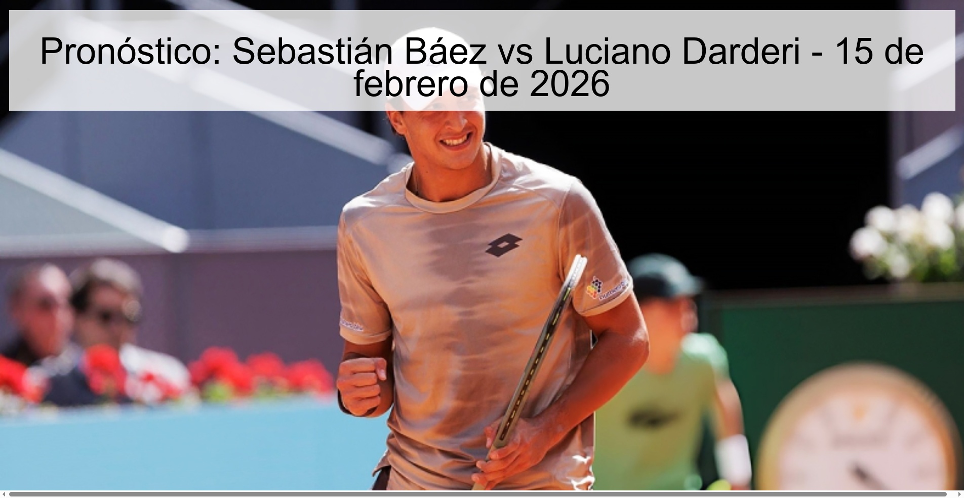 Pronóstico: Sebastián Báez vs Luciano Darderi - 15 de febrero de 2026