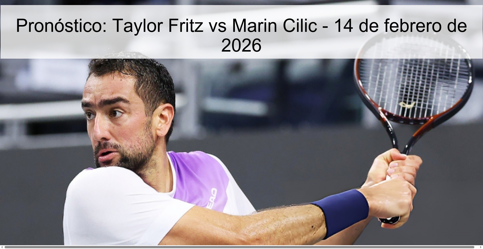 Prediction: Taylor Fritz vs Marin Cilic – February 14, 2026