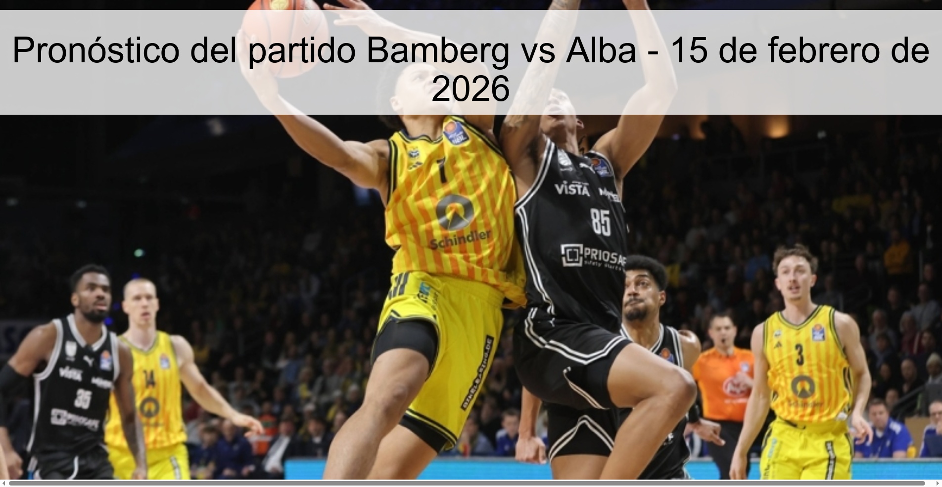 Pronóstico del partido Bamberg vs Alba - 15 de febrero de 2026