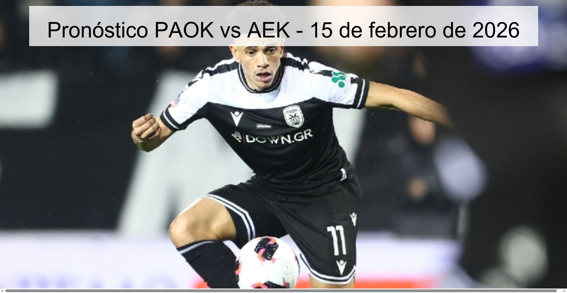 Pronóstico PAOK vs AEK - 15 de febrero de 2026