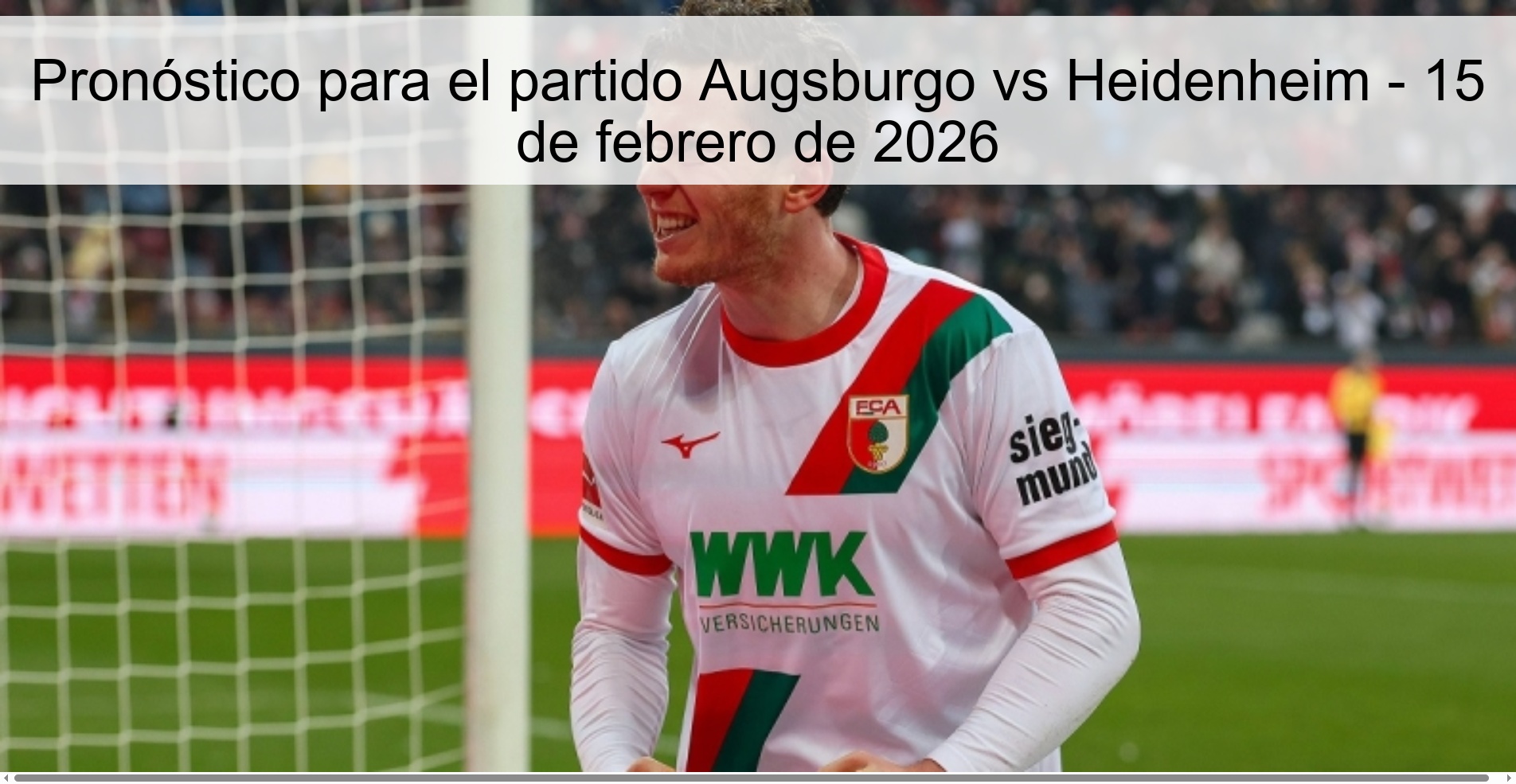 Pronóstico para el partido Augsburgo vs Heidenheim - 15 de febrero de 2026