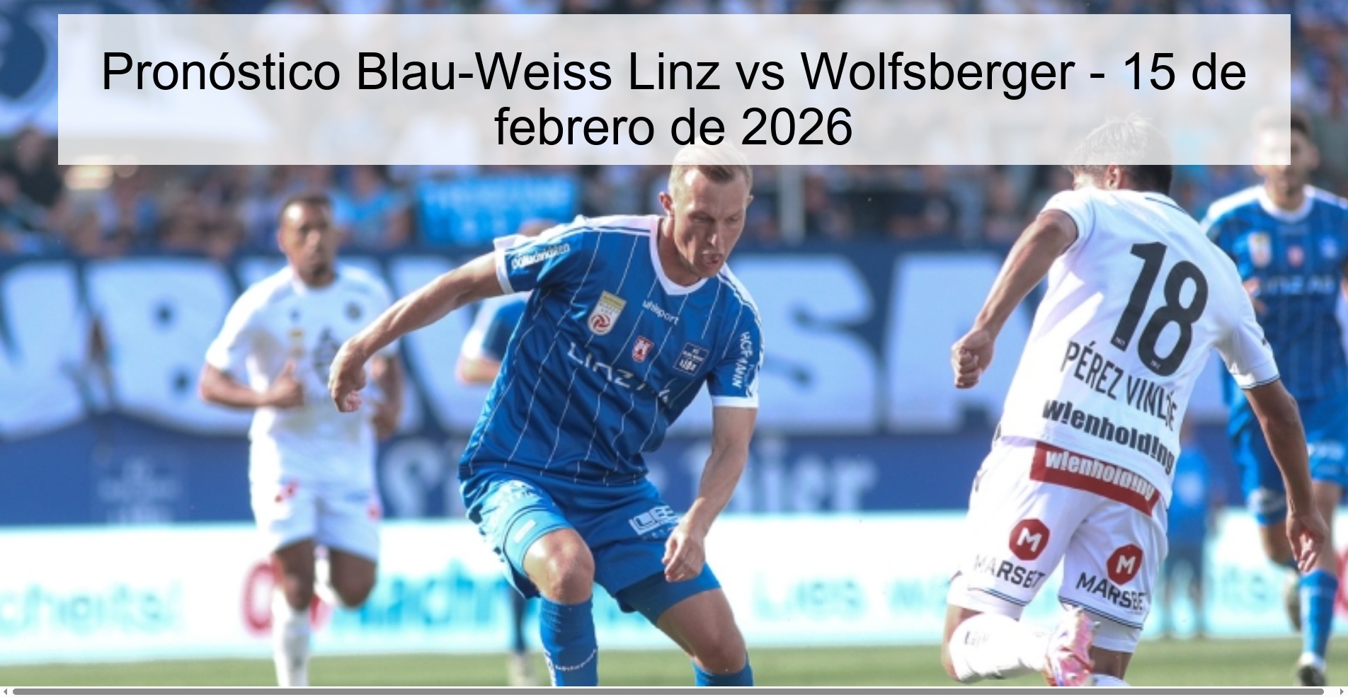 Blau-Weiss Linz vs Wolfsberger Prediction – February 15, 2026