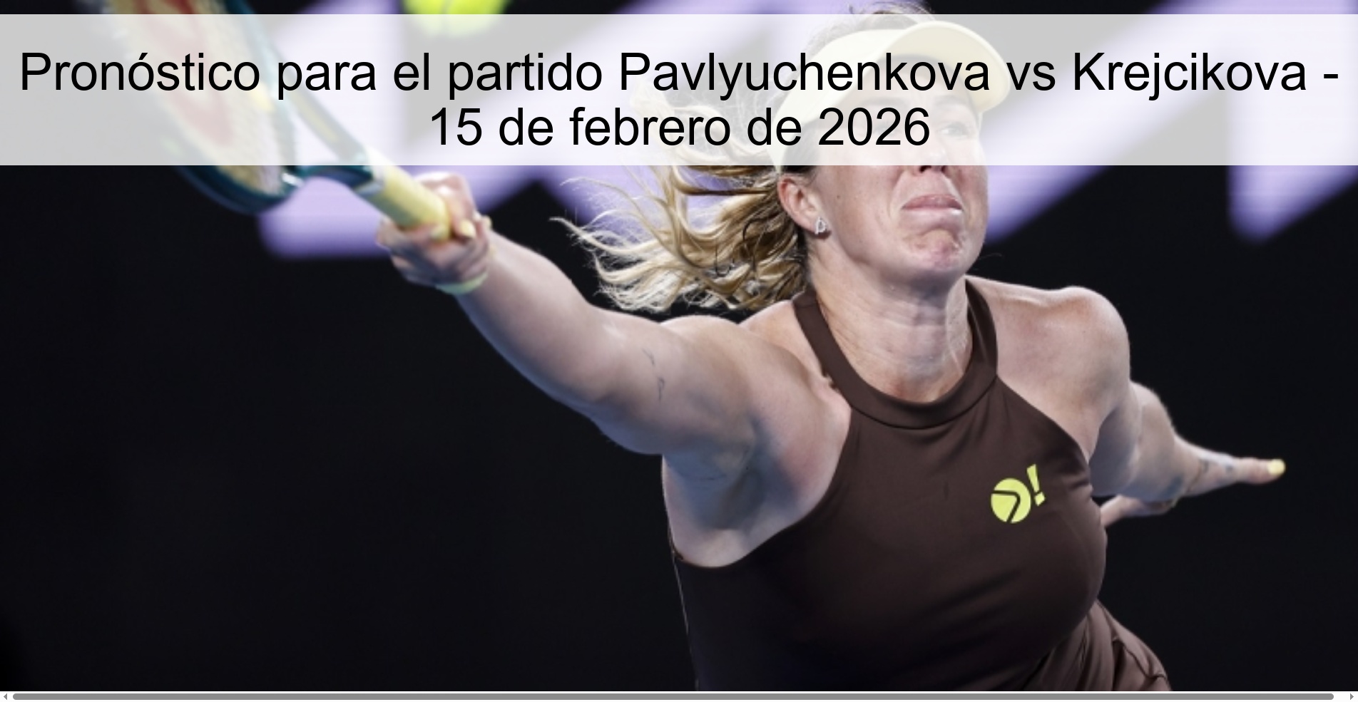 Prediction for the match Pavlyuchenkova vs Krejcikova - February 15, 2026