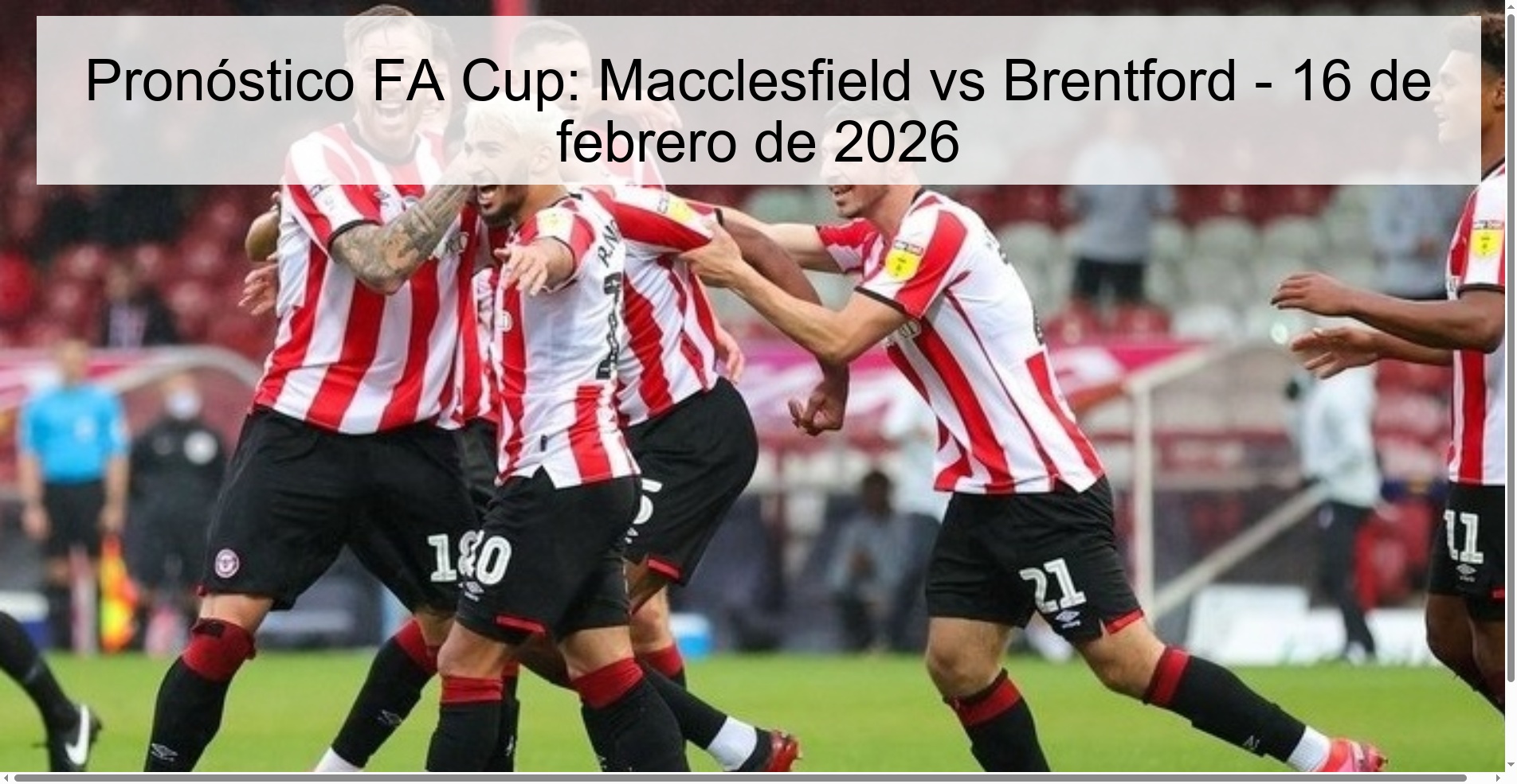 Pronóstico FA Cup: Macclesfield vs Brentford - 16 de febrero de 2026